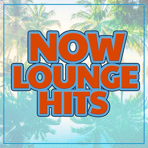 Постер альбома Now Lounge Hits (30 Quality Bar & Lounge Tracks)