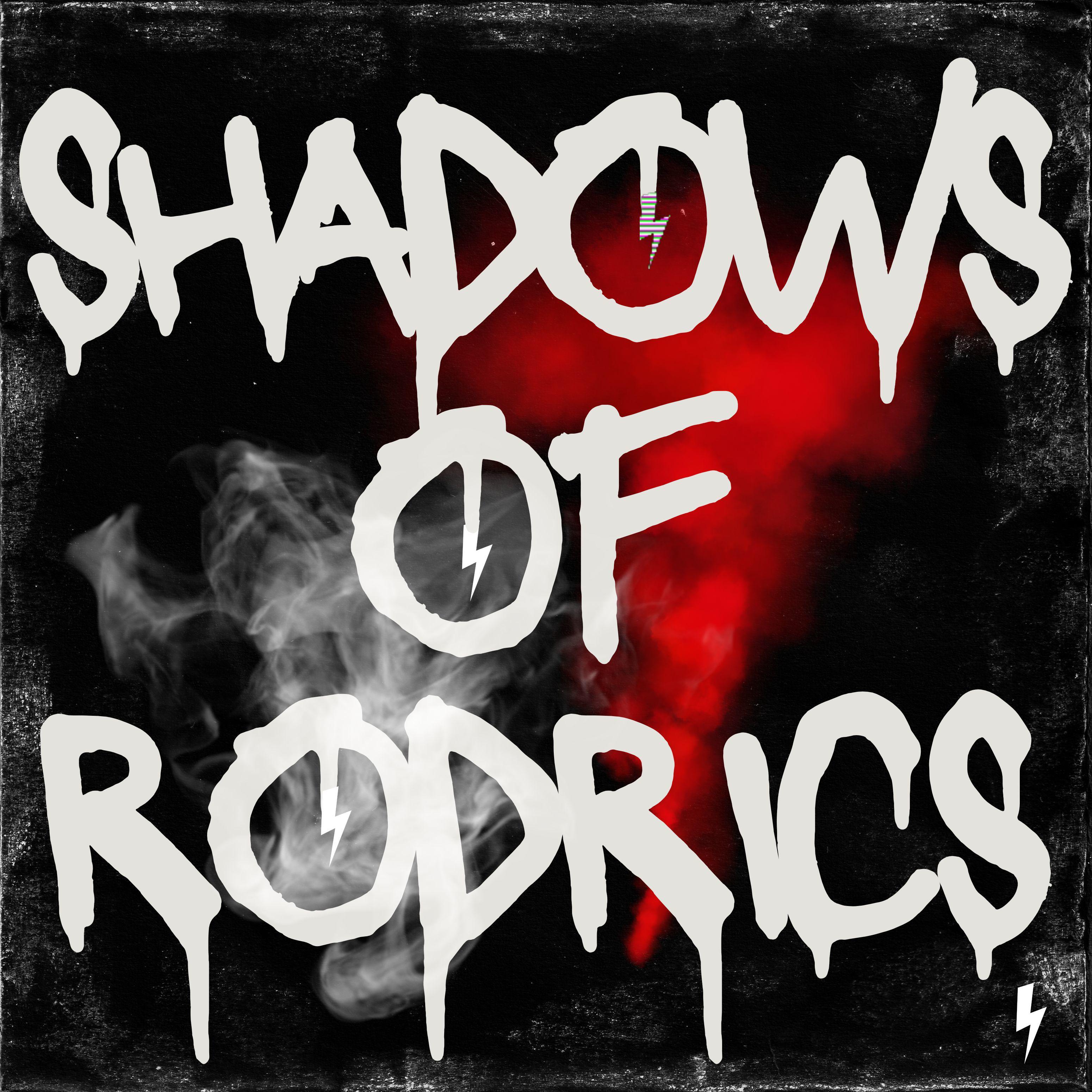 Постер альбома Shadows of Rodrics
