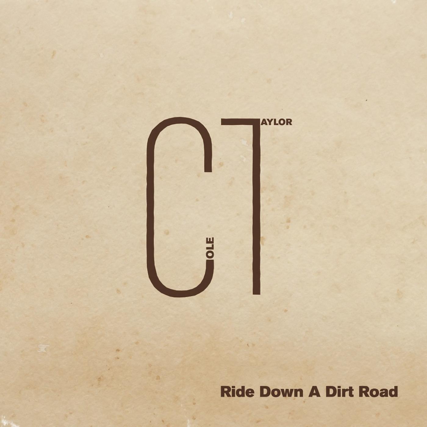 Постер альбома Ride Down a Dirt Road
