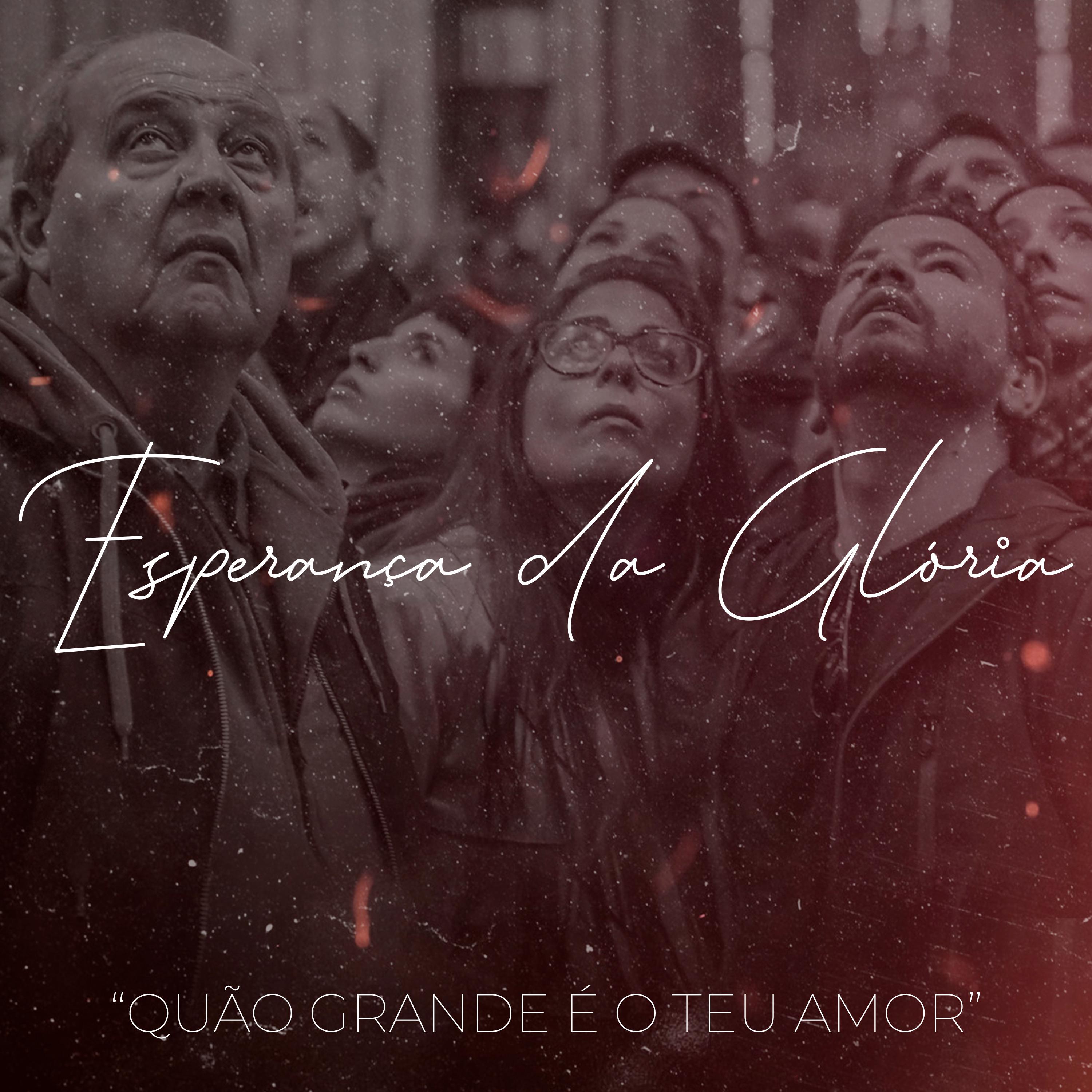 Постер альбома Quão Grande É o Teu Amor / Esperança da Glória