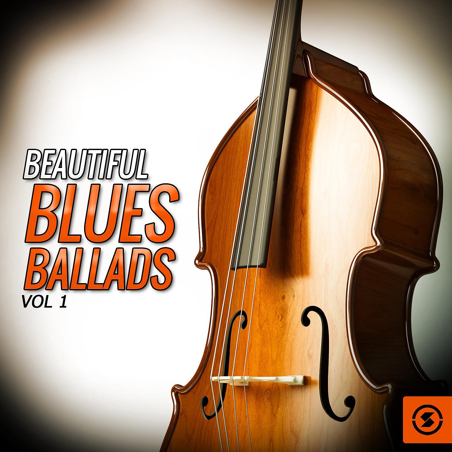 Постер альбома Beautiful Blues Ballads, Vol. 1