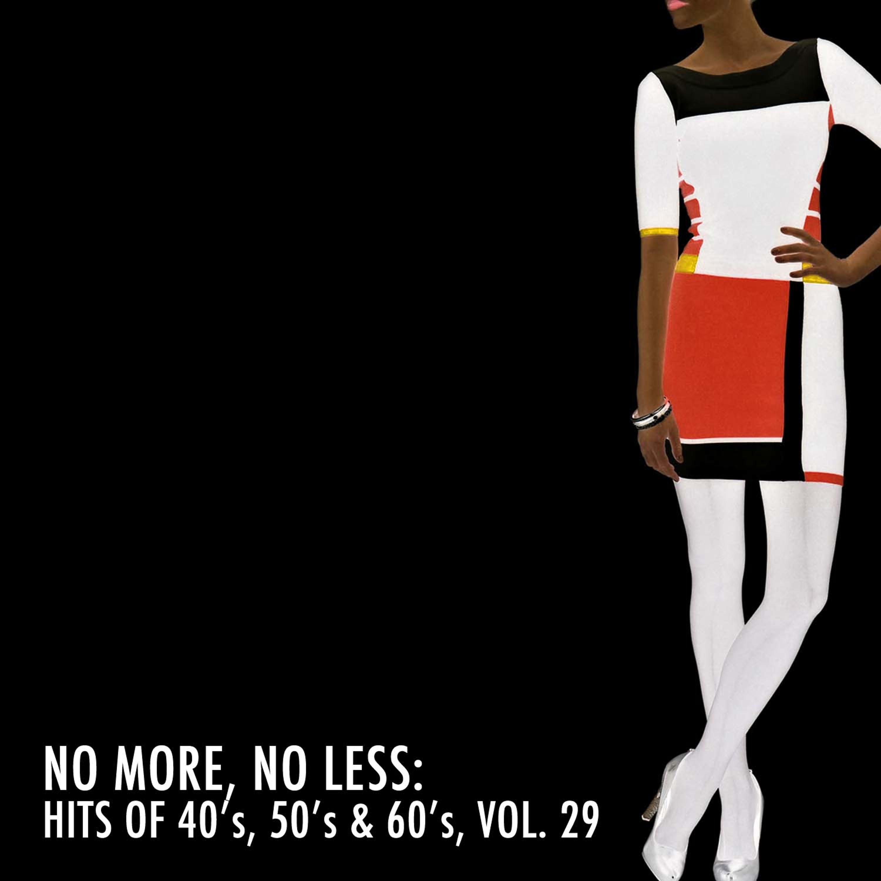 Постер альбома No More, No Less: Hits of 40's, 50's & 60's, Vol. 29