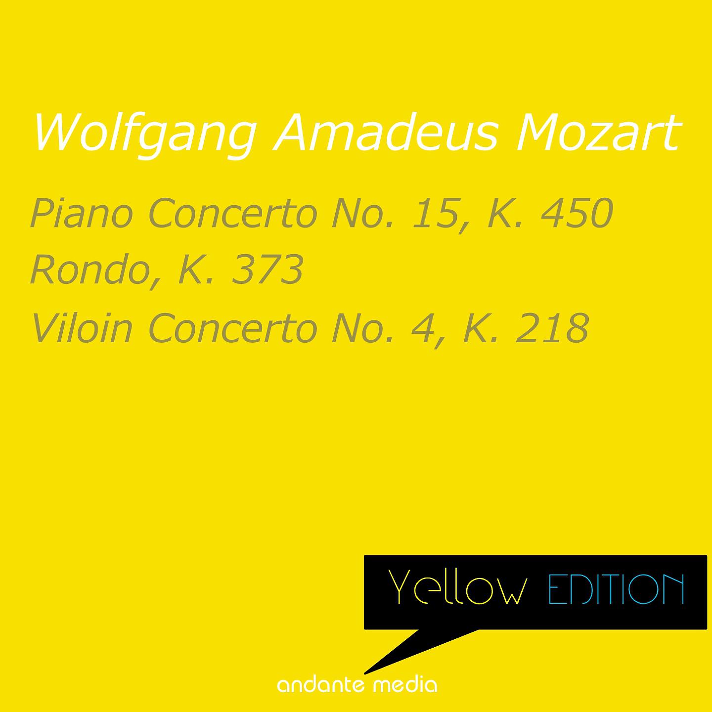 Постер альбома Yellow Edition - Mozart: Piano Concerto No. 15 & Violin Concerto No. 4, K. 218