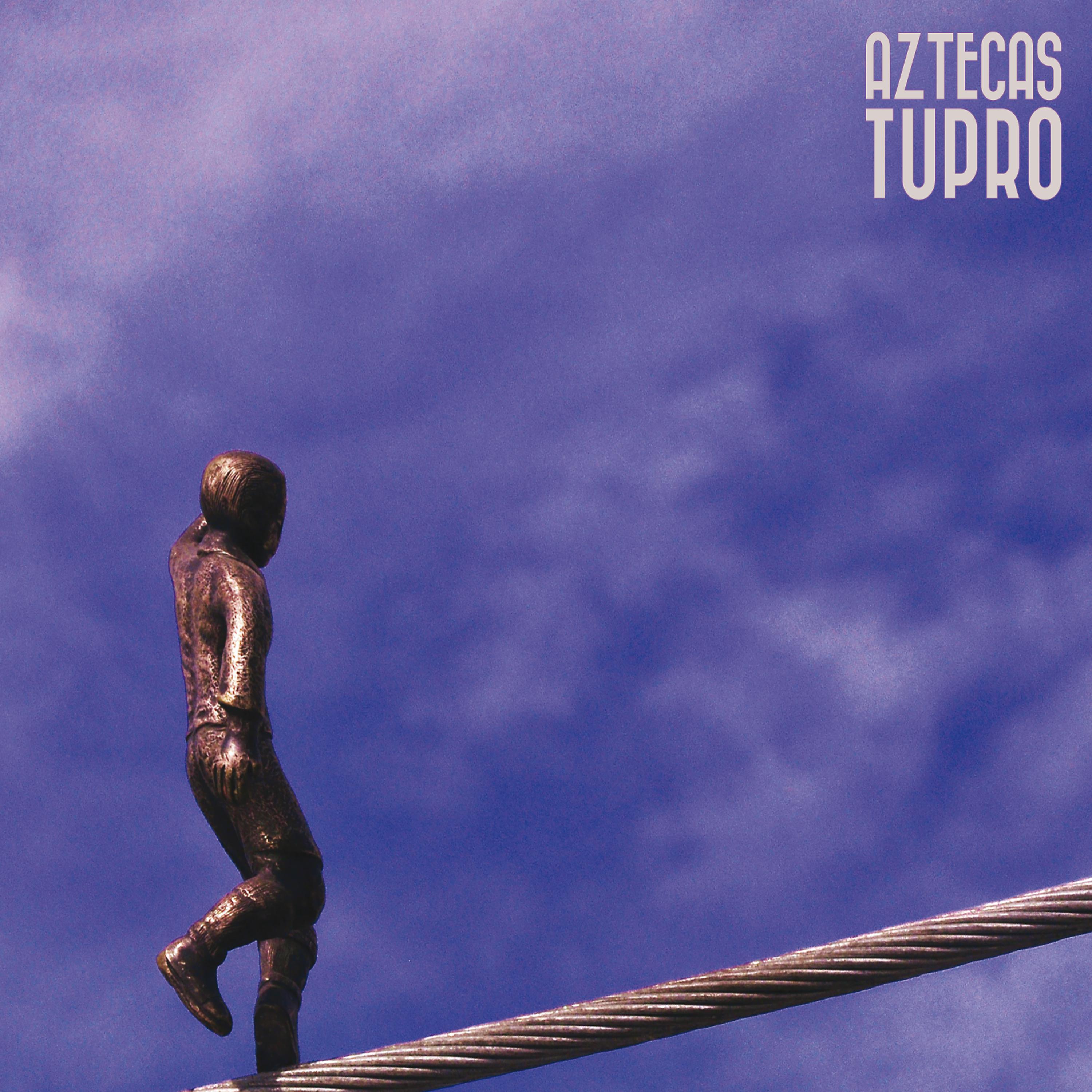 Постер альбома Aztecas Tupro