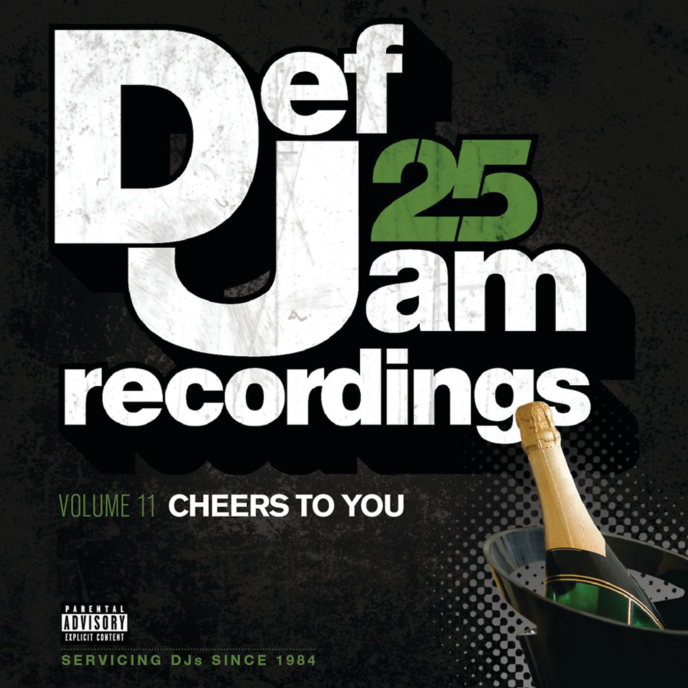 Постер альбома Def Jam 25, Vol. 11 - Cheers To You