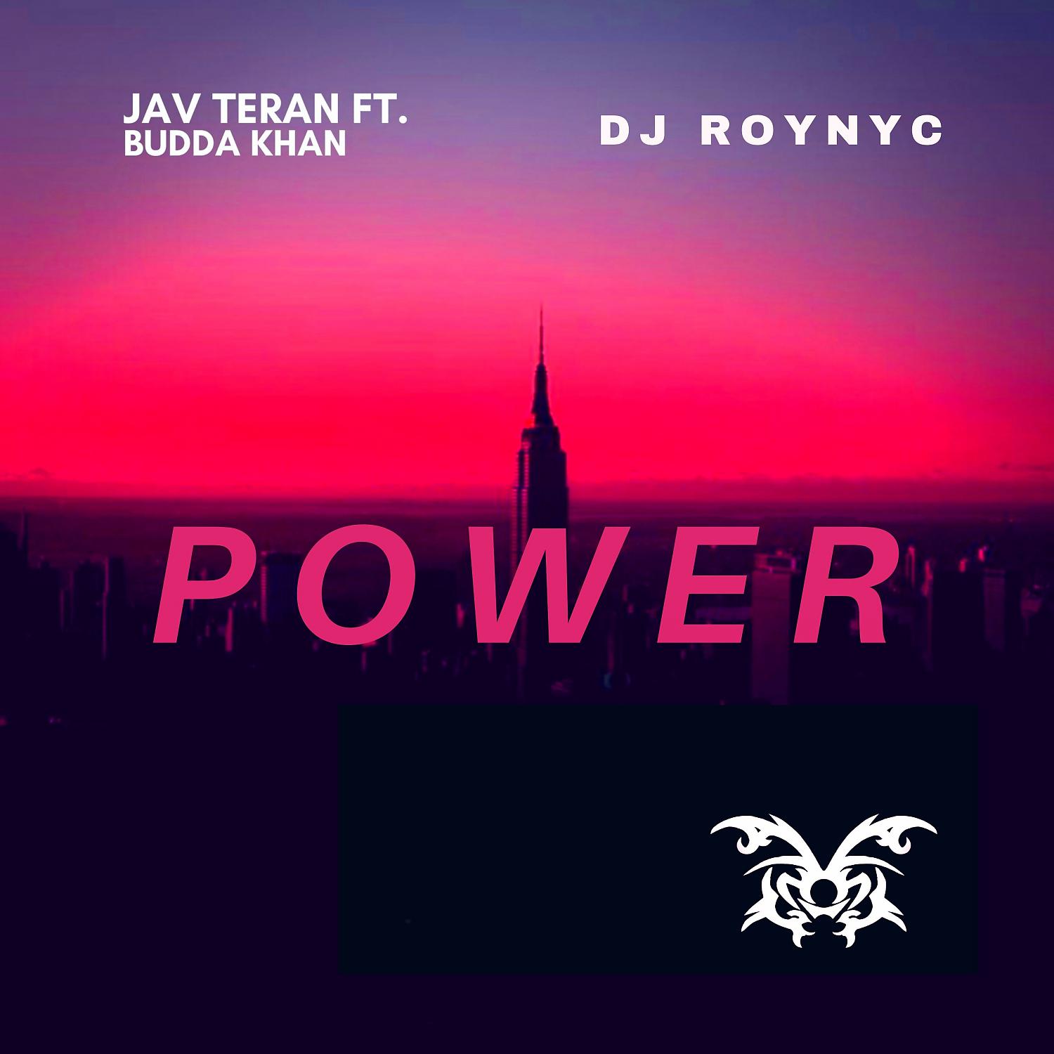Постер альбома Power (feat. Budda Khan) [DJ ROYNYC Remix]