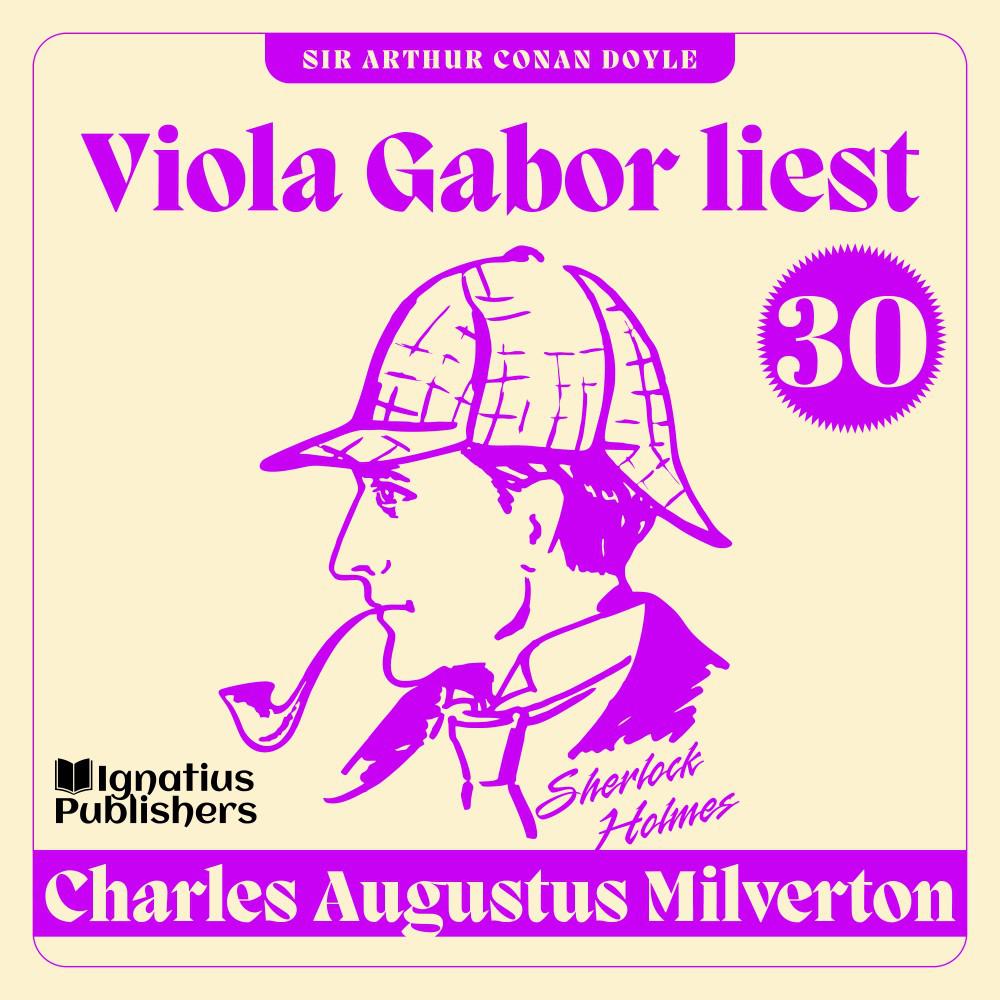 Постер альбома Charles Augustus Milverton (Viola Gabor liest Sherlock Holmes, Folge 30)