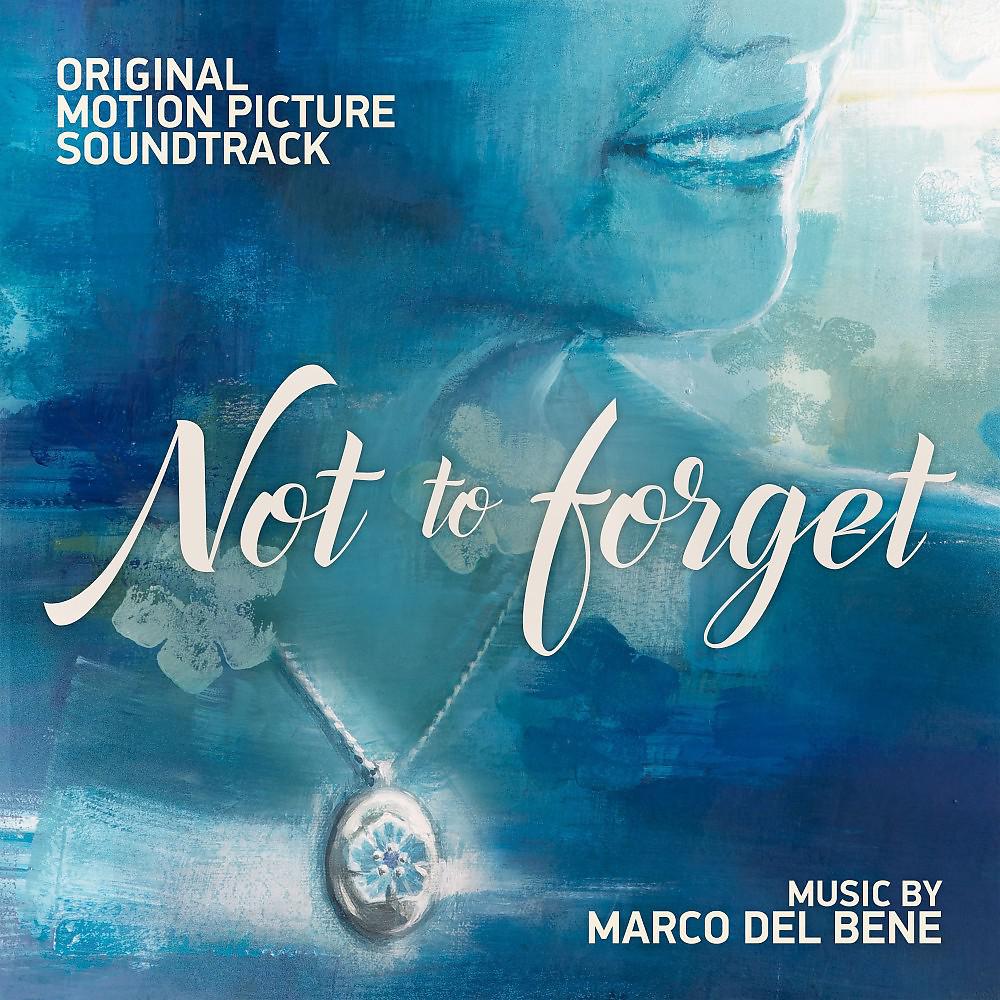 Постер альбома Not to Forget (Original Motion Picture Soundtrack)
