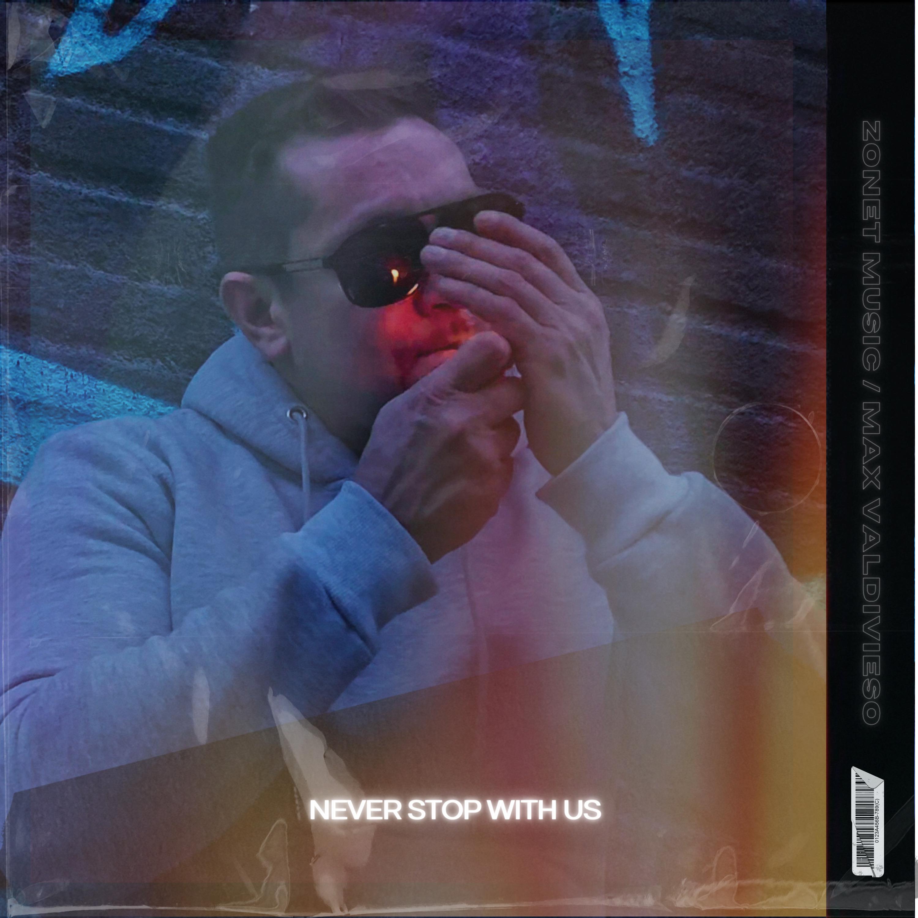 Постер альбома Never Stop With Us