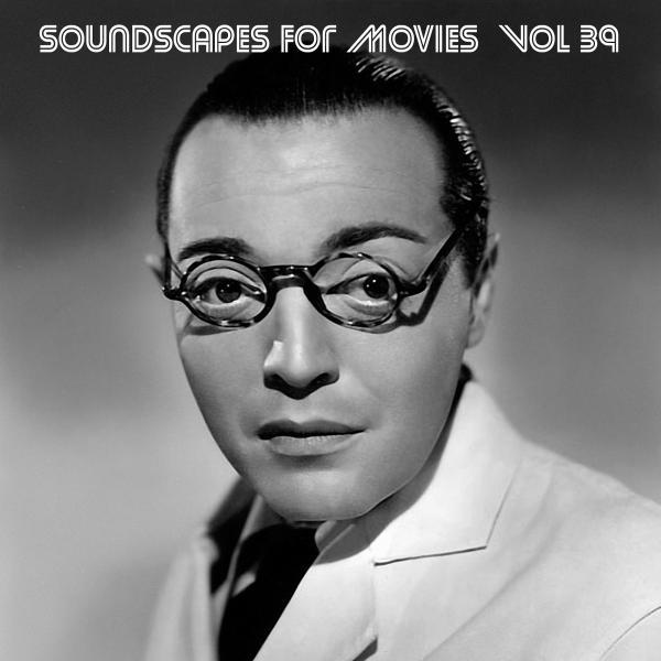 Постер альбома Soundscapes For Movies, Vol. 39