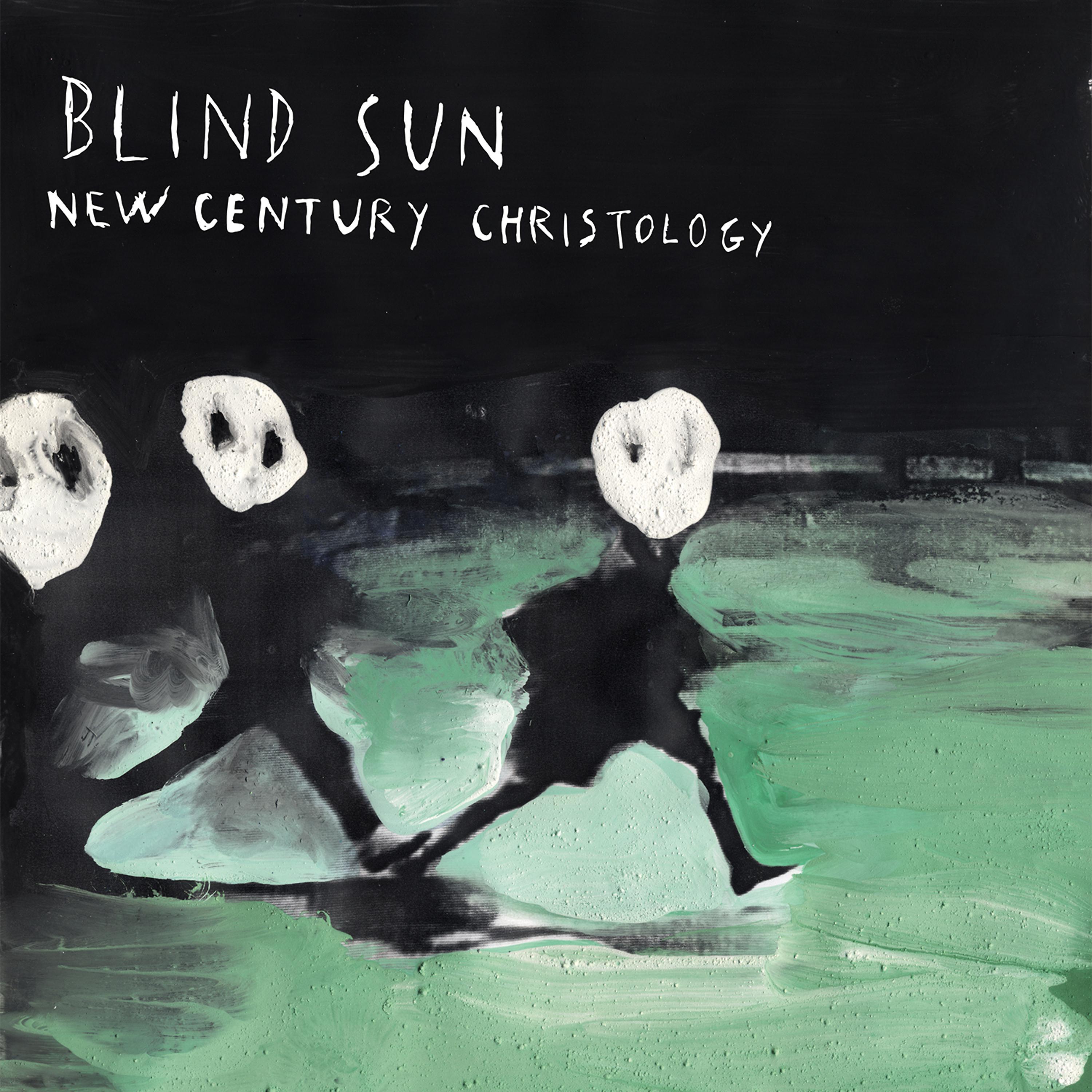 Постер альбома Blind Sun New Century Christology