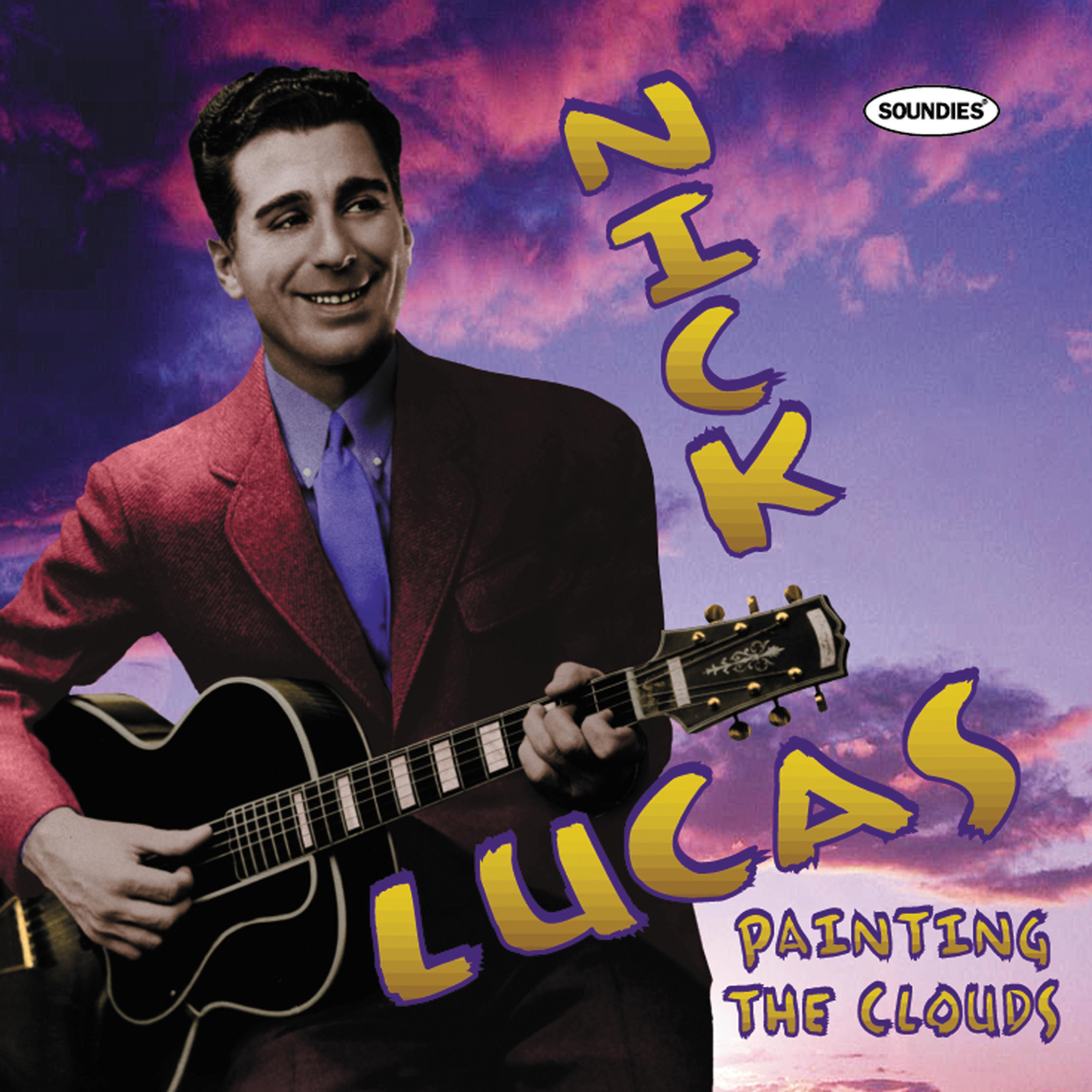 Постер альбома Nick Lucas: Painting The Clouds
