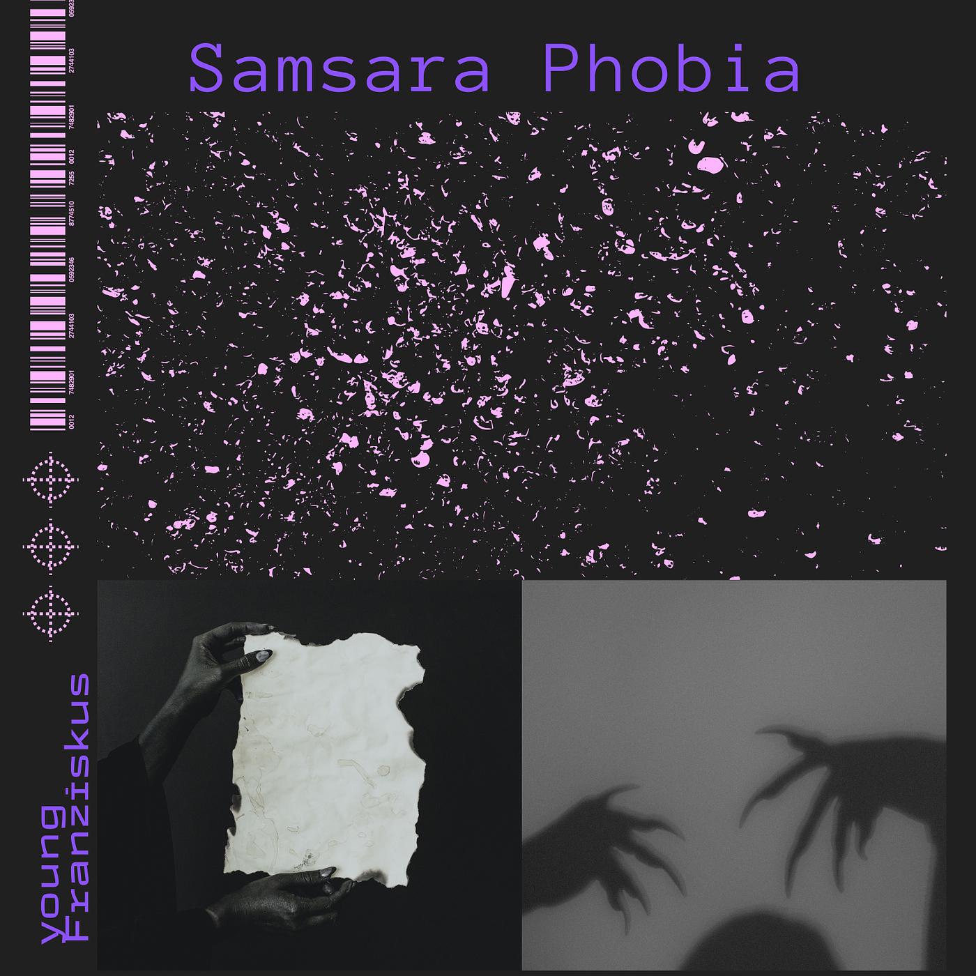 Постер альбома Samsara Phobia