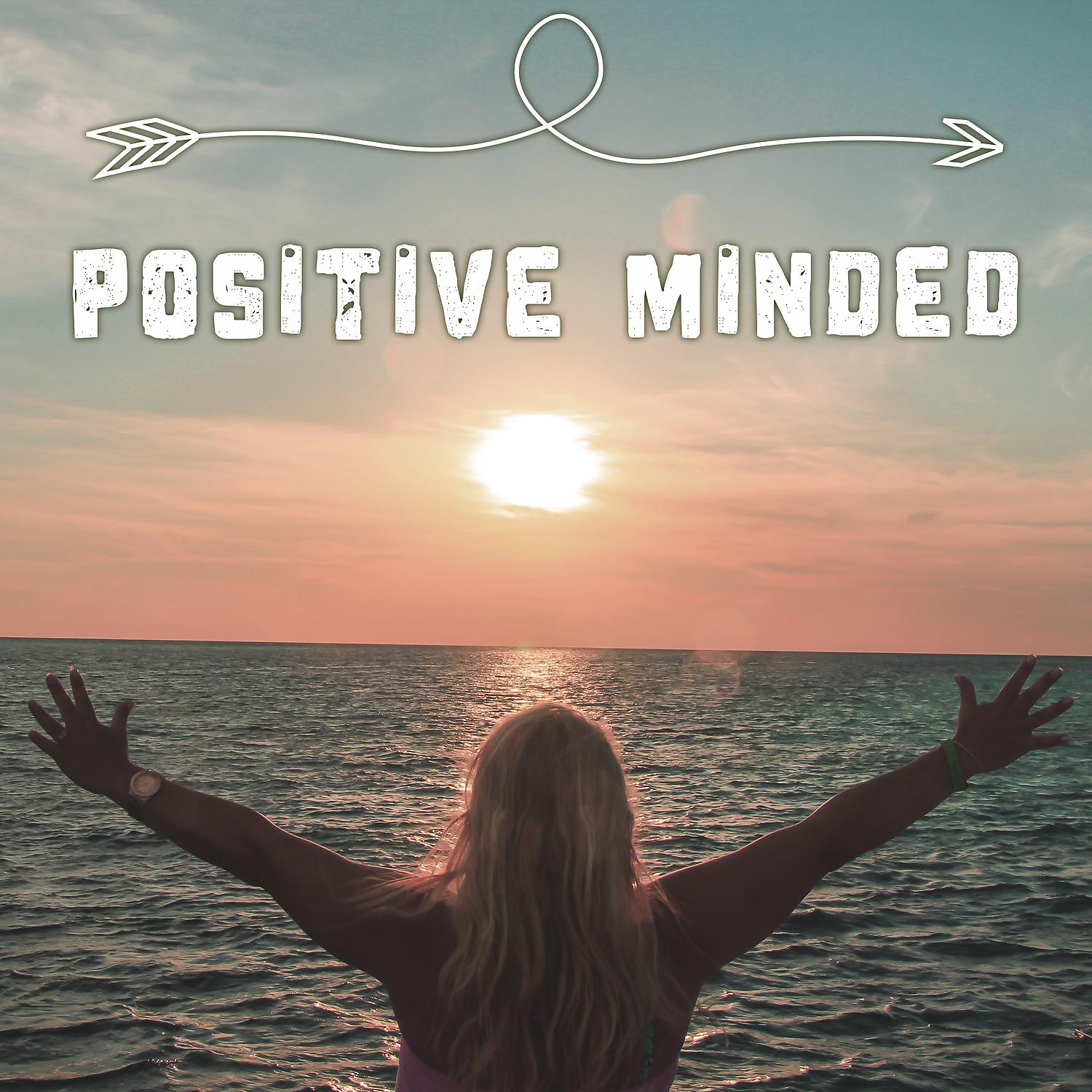 Постер альбома Positive Minded – Relaxation, Healing Sounds, Stress Out