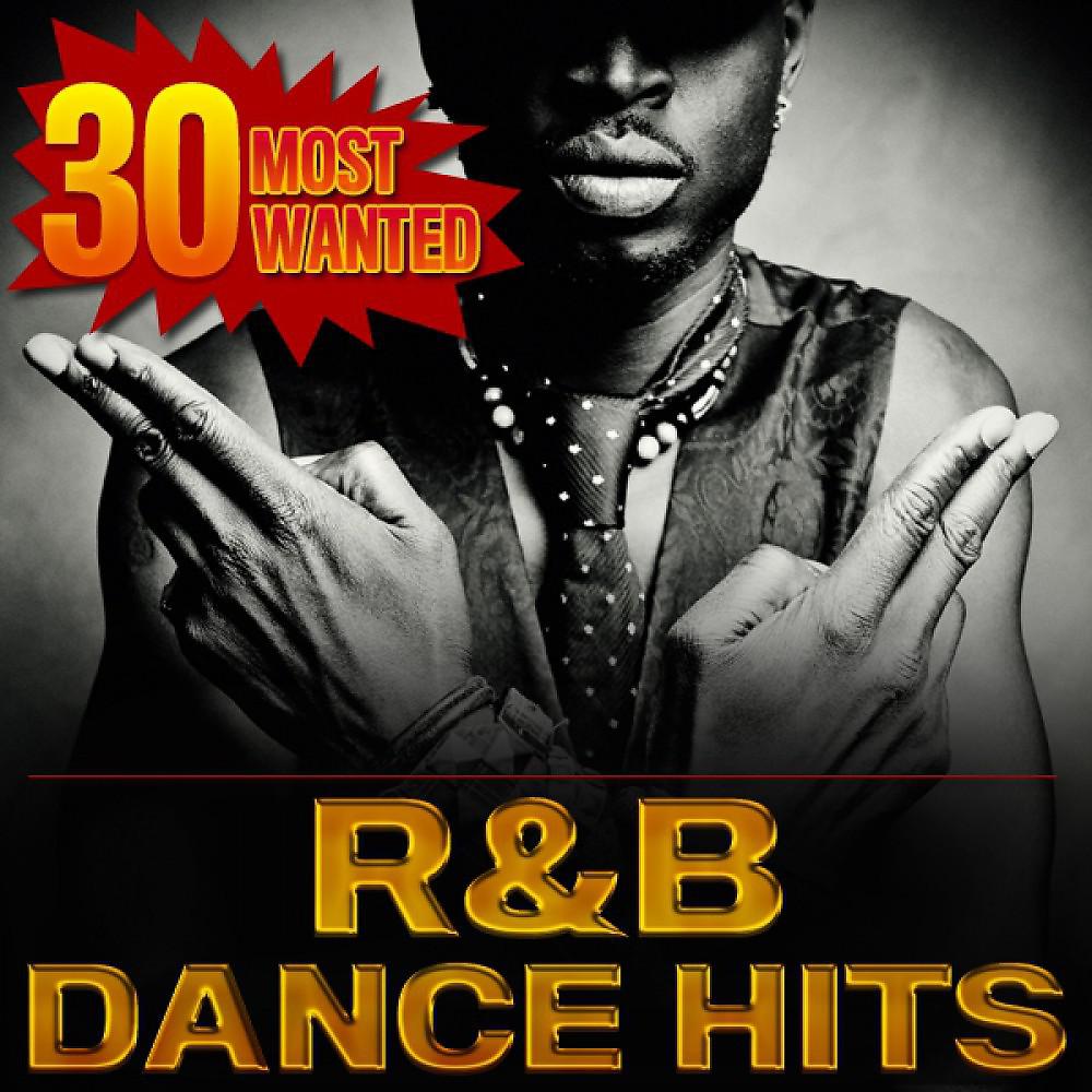 Постер альбома 30 Most Wanted "R&B Dance Hits"