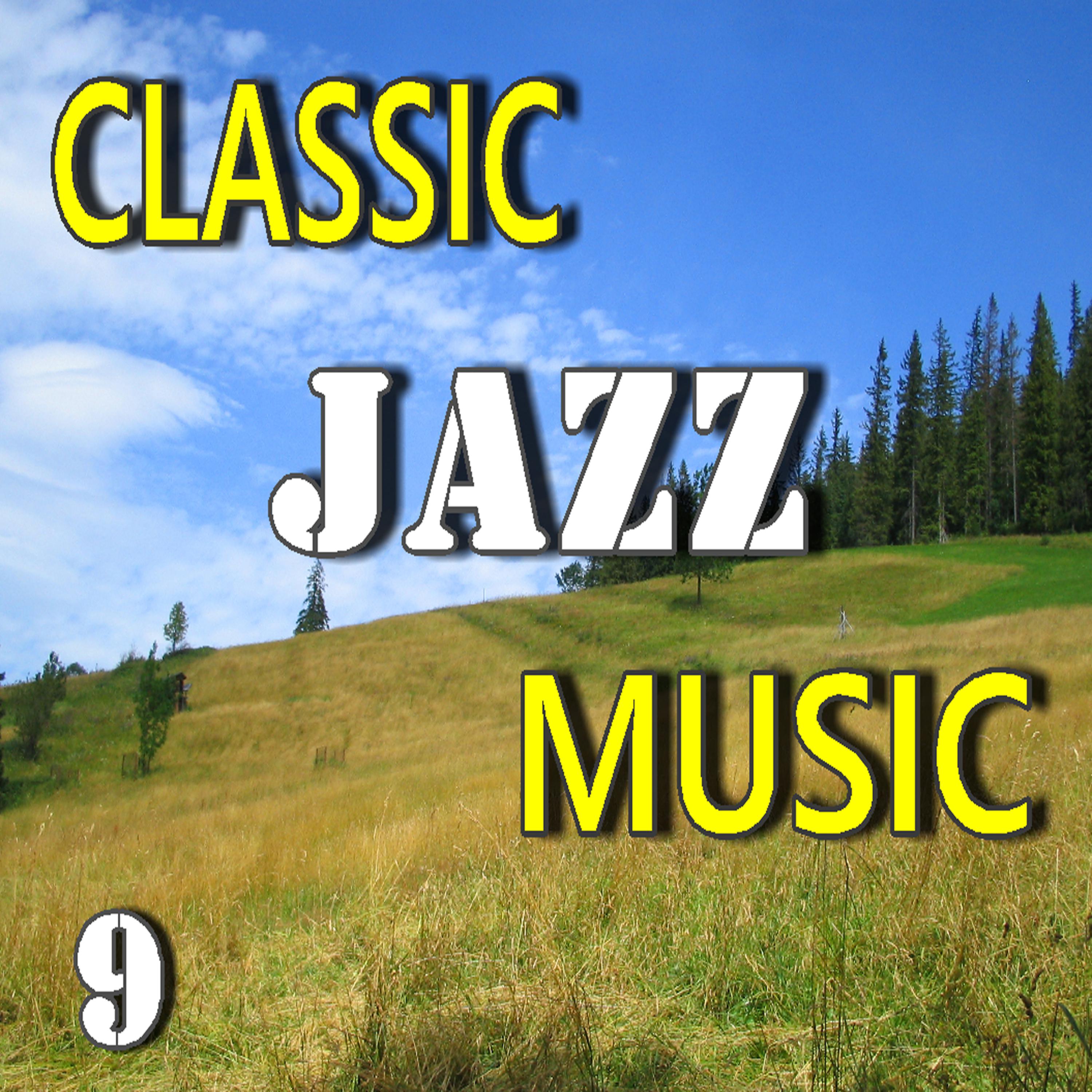 Постер альбома Classic Jazz Music, Vol. 9