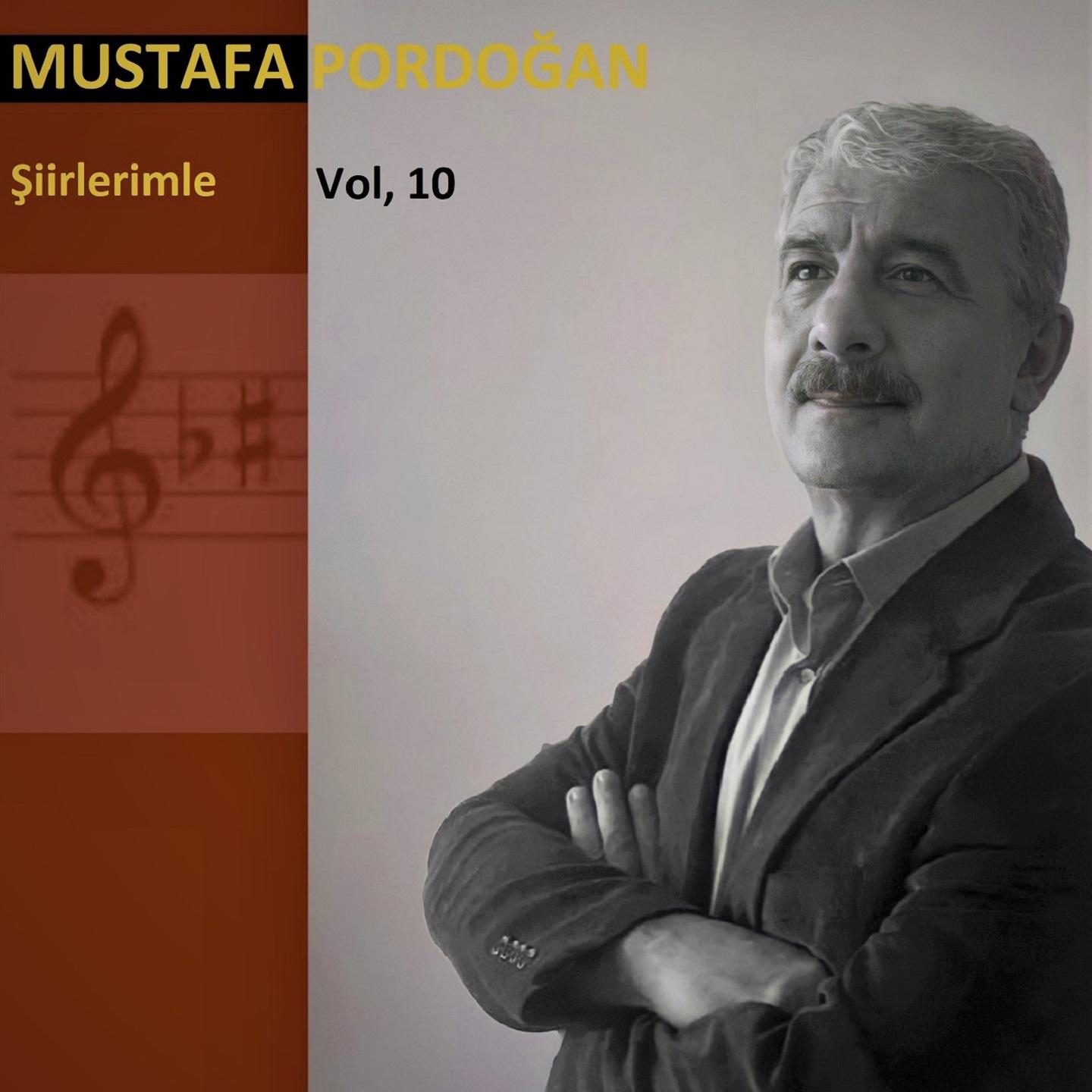 Постер альбома Mustafa Pordoğan Şiirlerimle, Vol. 10