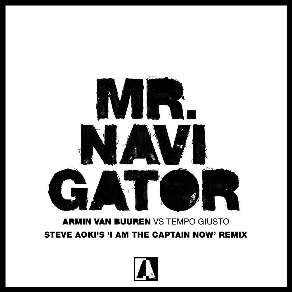 Постер альбома Mr. Navigator (Steve Aoki's 'I Am the Captain Now' Remix)