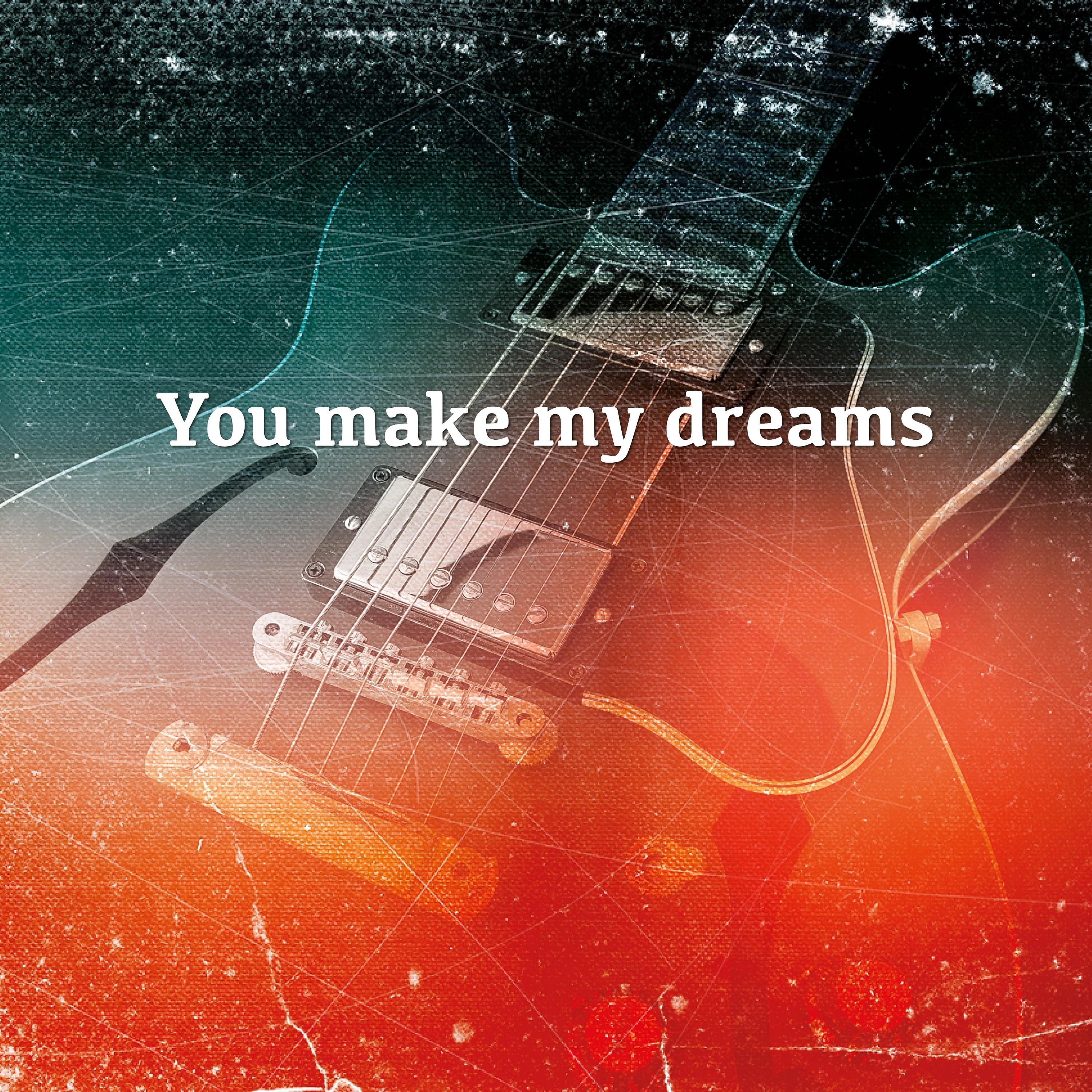 Постер альбома You Make My Dreams