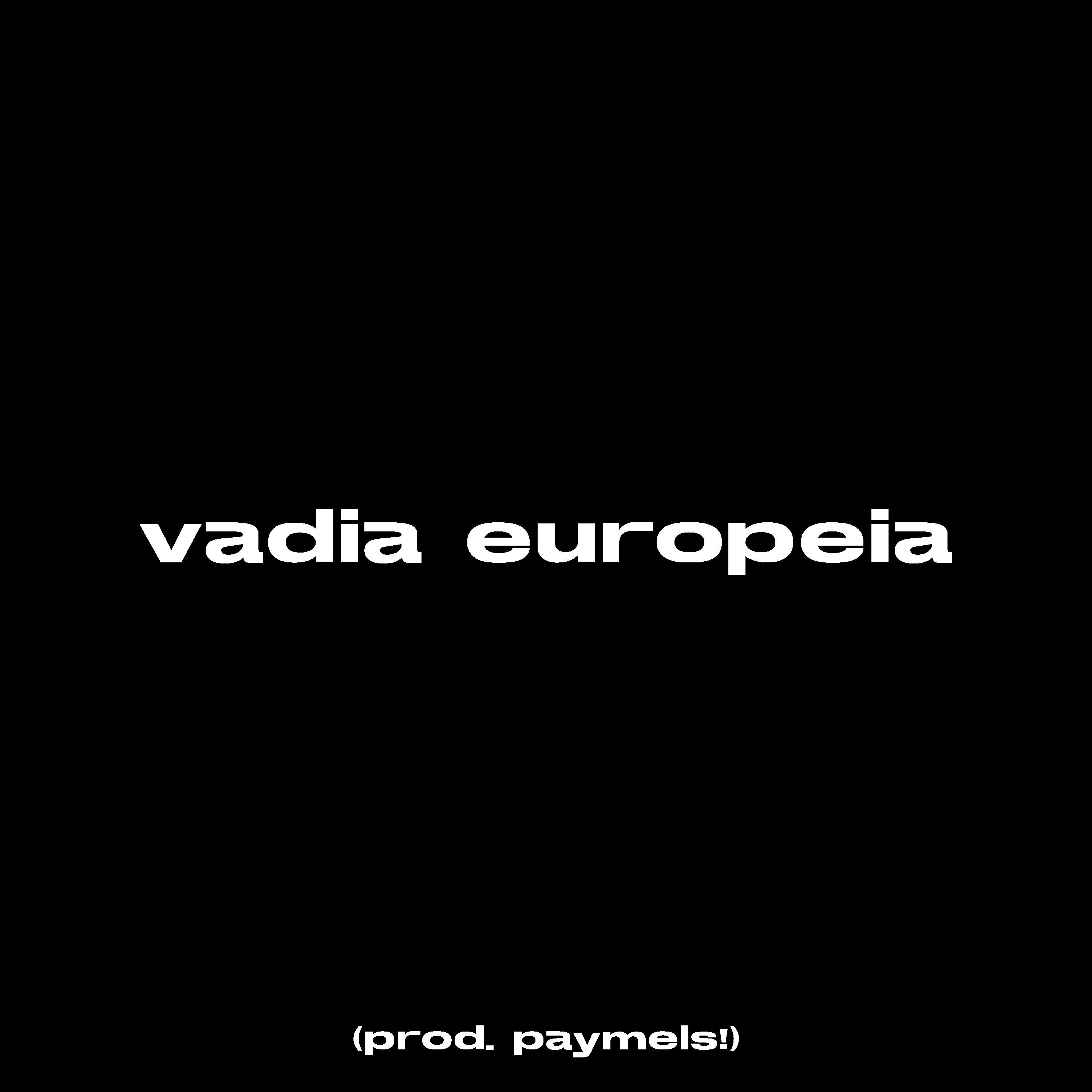 Постер альбома Vadia Europeia