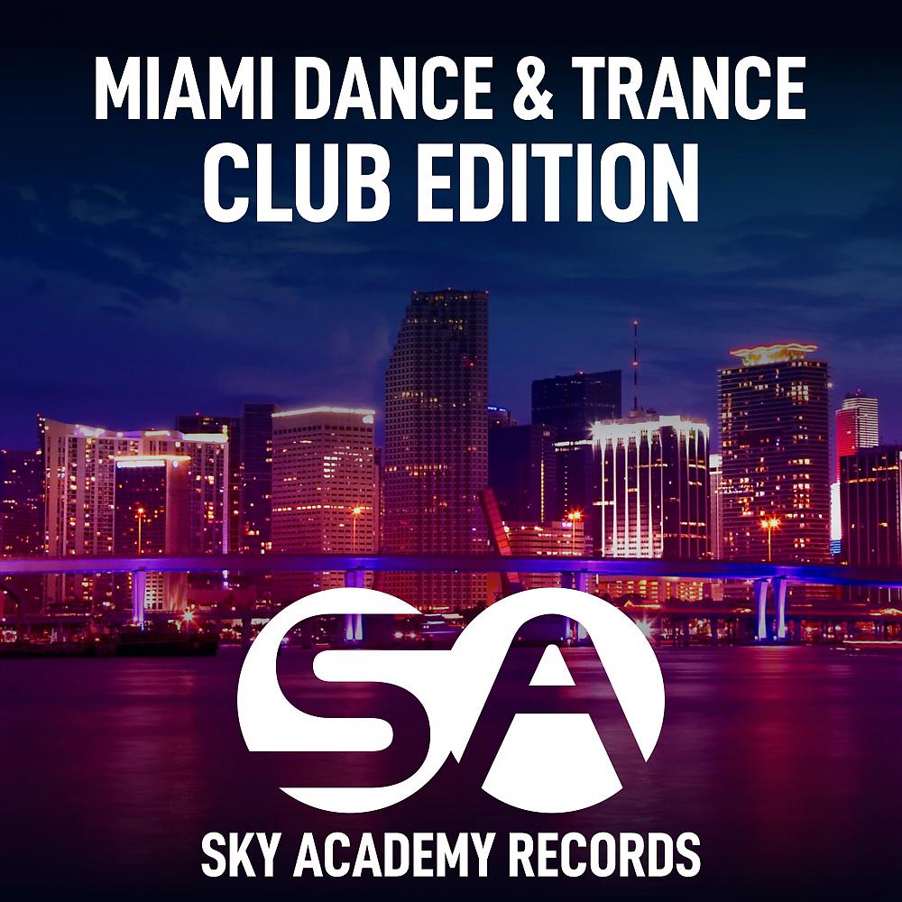 Постер альбома Miami Dance & Trance (Club Edition)