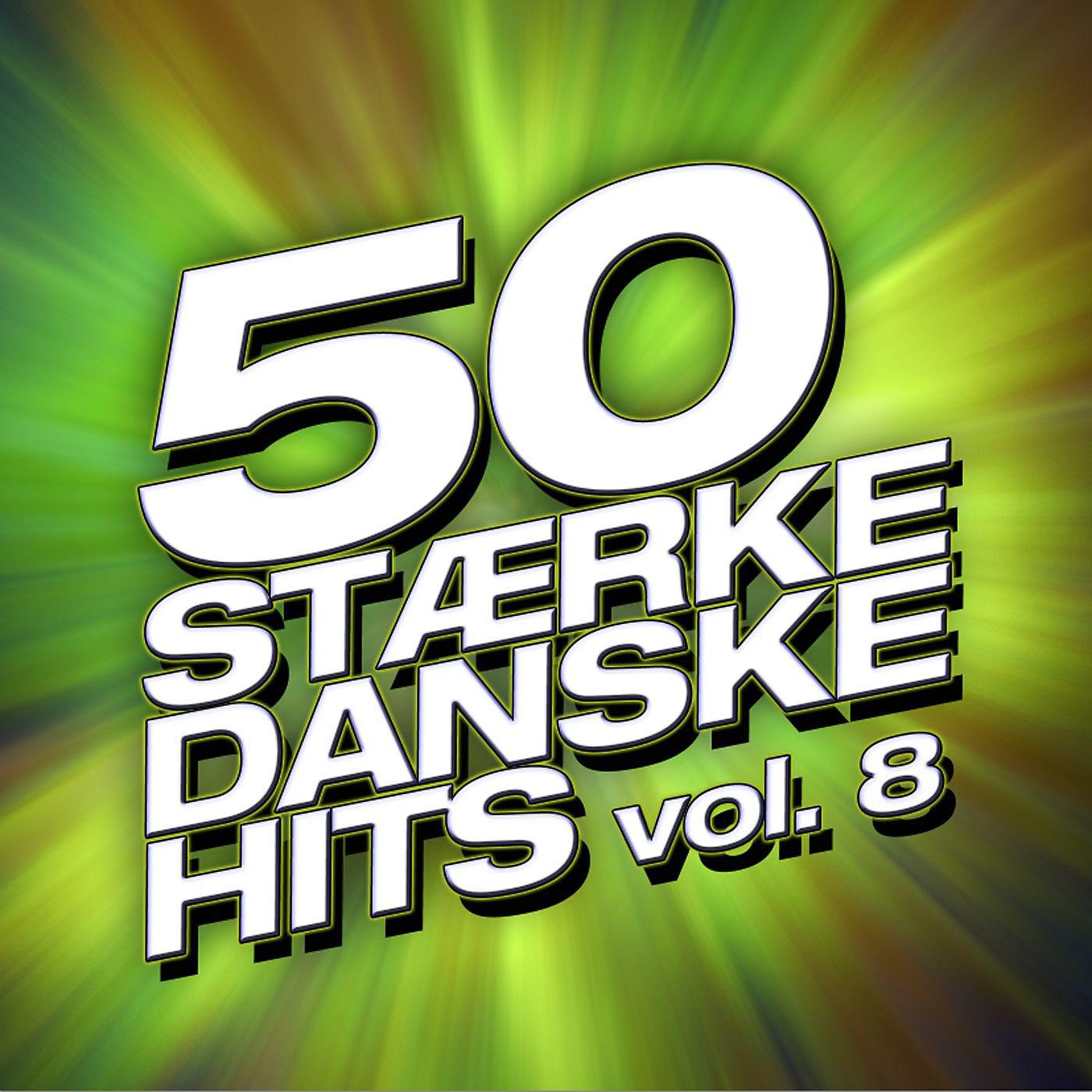 Постер альбома 50 Stærke Danske Hits (Vol. 8)