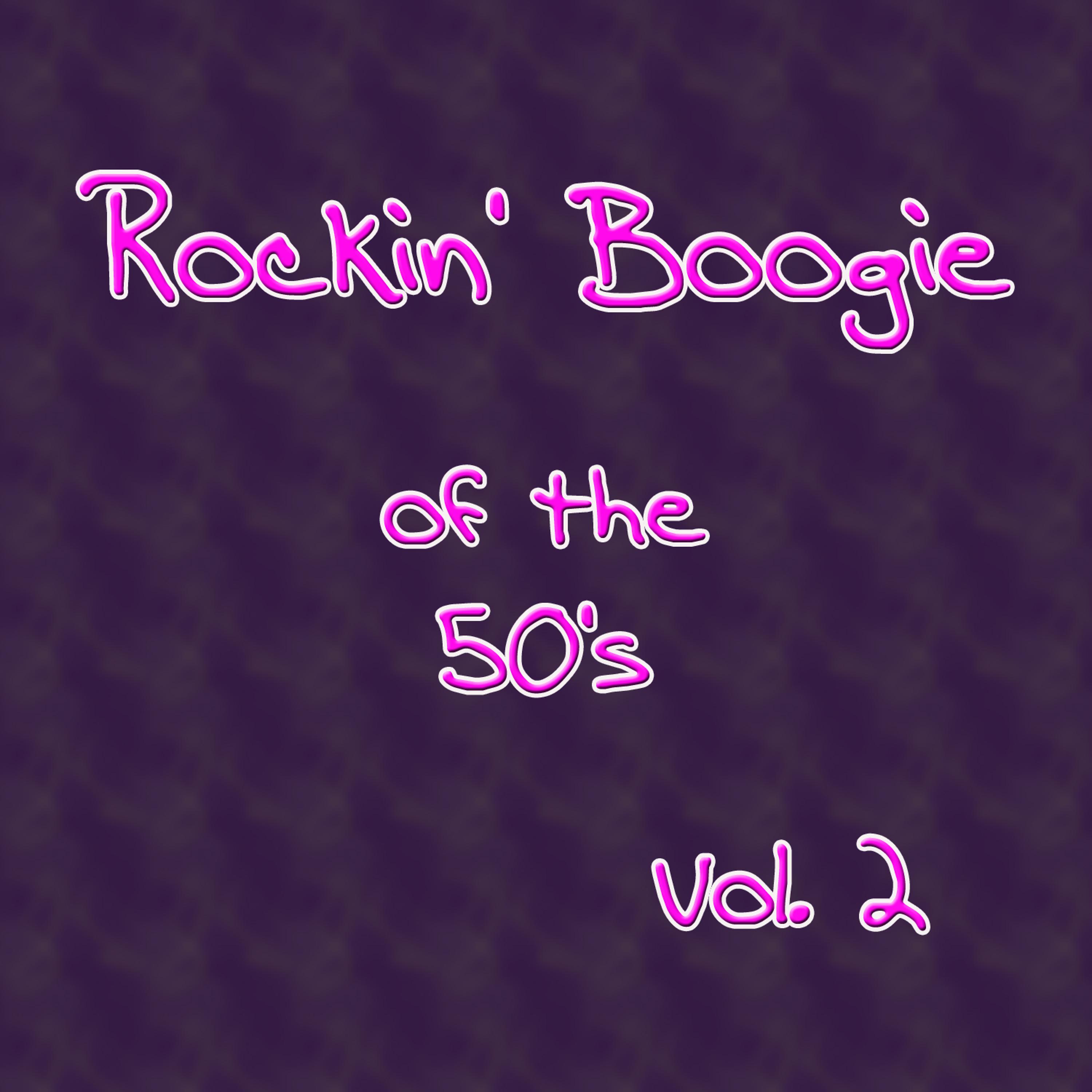 Постер альбома Rockin' Boogie of the 50's, Vol. 2