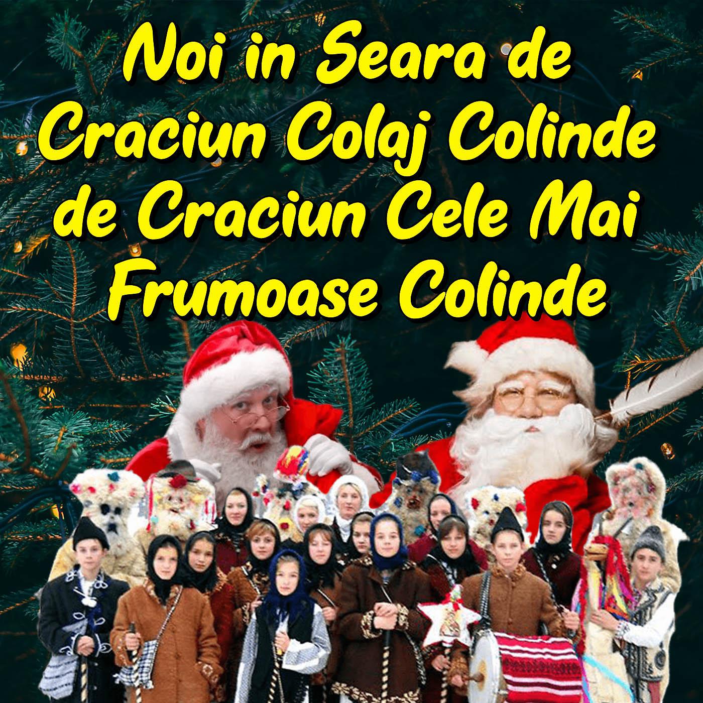 Постер альбома Noi in Seara de Craciun Colaj Colinde de Craciun Cele Mai Frumoase Colinde