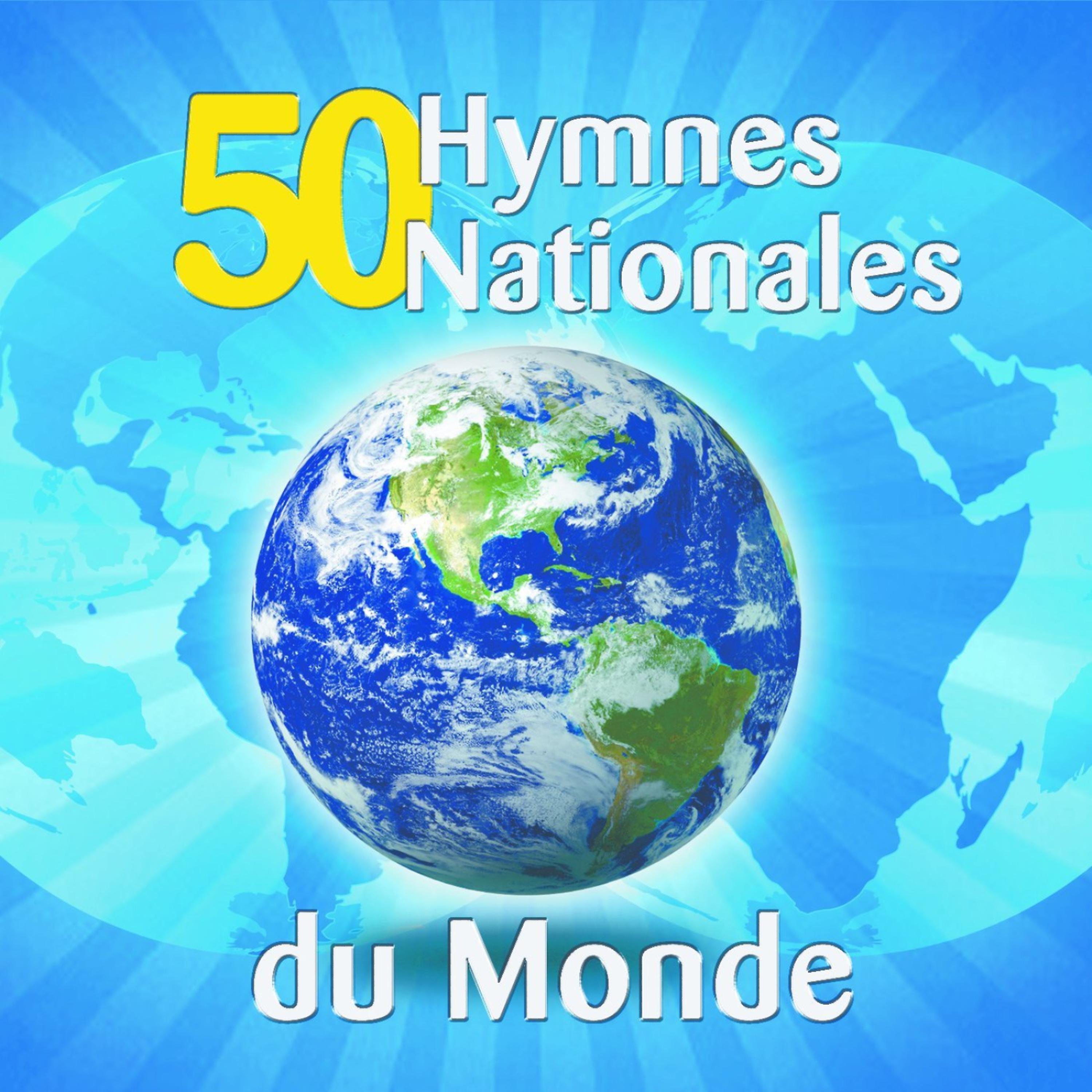 Постер альбома 50 Hymnes Nationales Du Monde