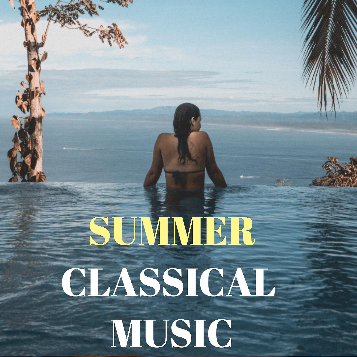 Постер альбома Summer Classical Music