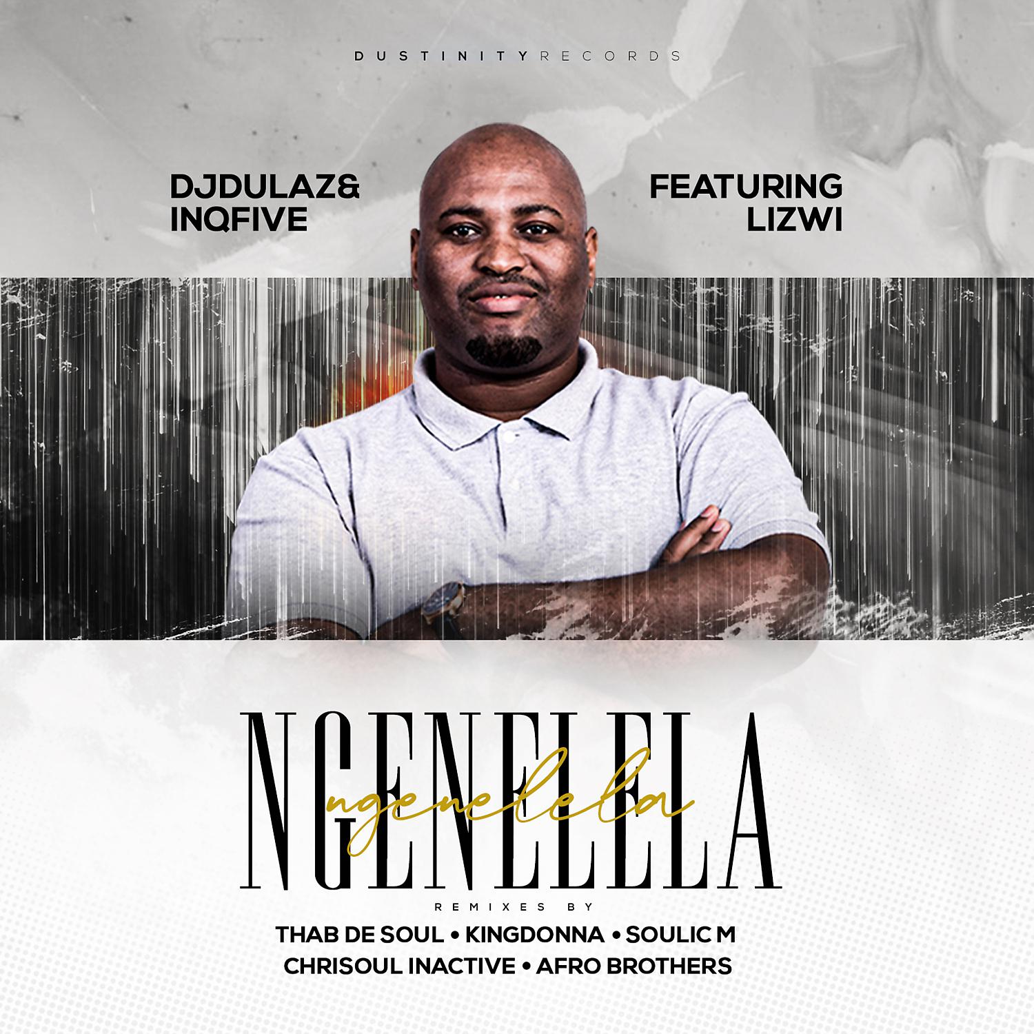 DJ Dulaz & InQfive & Lizwi & Soulic M - Ngenelela (feat. Lizwi) (Soulic M Remix)
