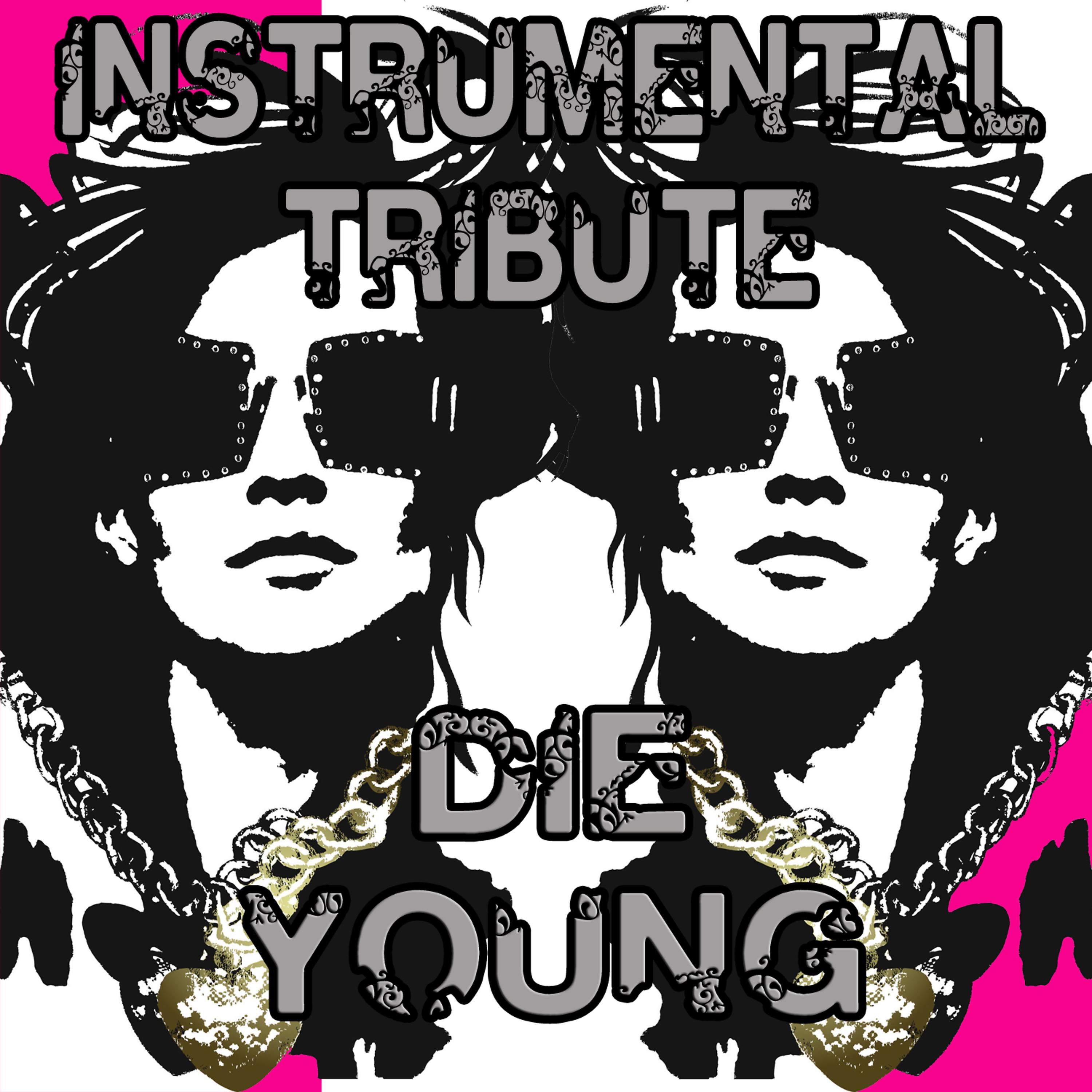 Постер альбома Die Young (Tribute to Ke$ha Instrumental)
