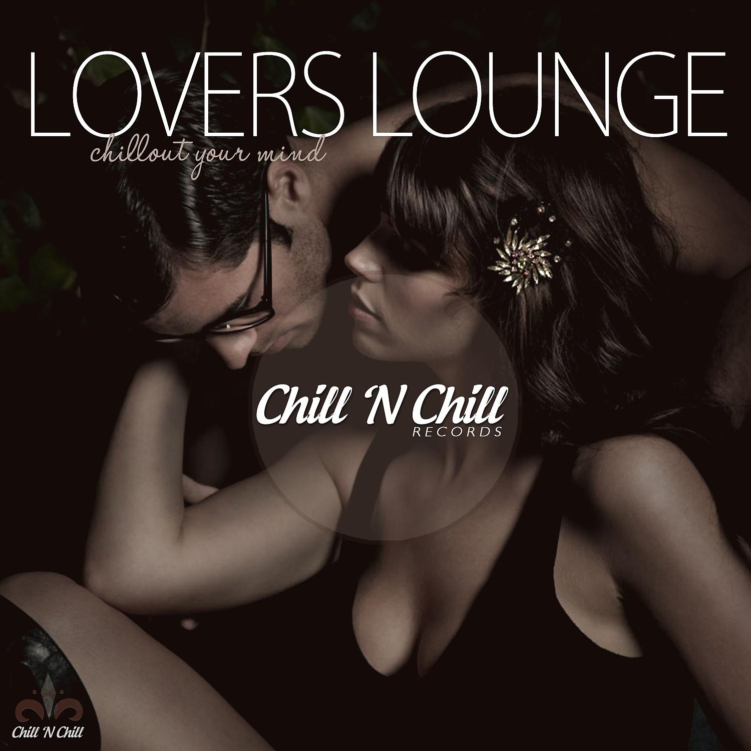 Постер альбома Lovers Lounge (Chillout Your Mind)