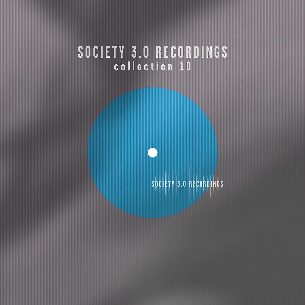 Постер альбома Society 3.0 Recordings: Collection Ten
