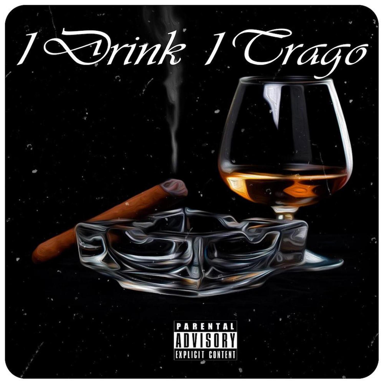 Постер альбома 1 Drink 1 Trago (feat. M7EL & Don Pixote)