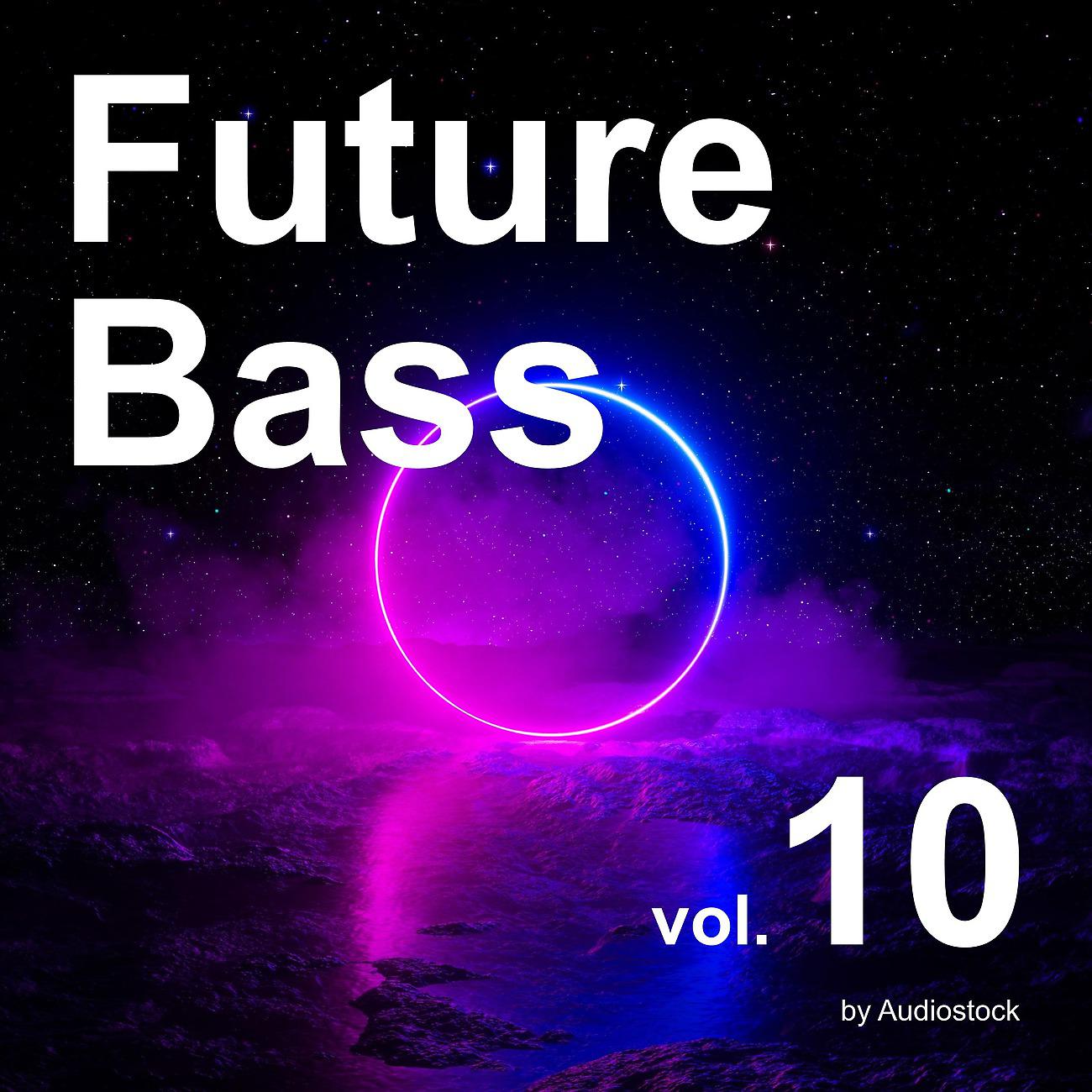 Постер альбома Future Bass, Vol. 10 -Instrumental BGM- by Audiostock
