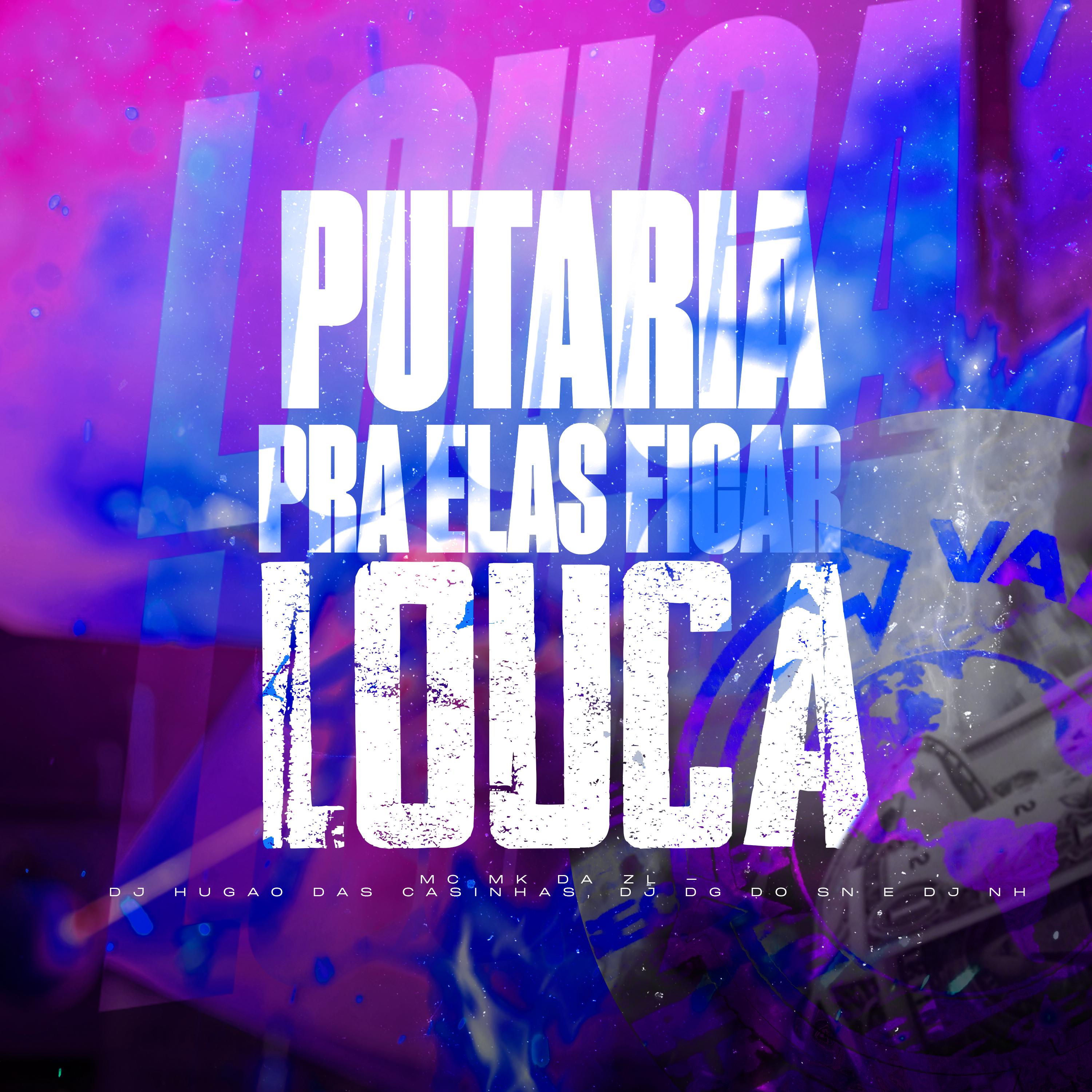 Постер альбома Putaria pra Elas Ficar Louca