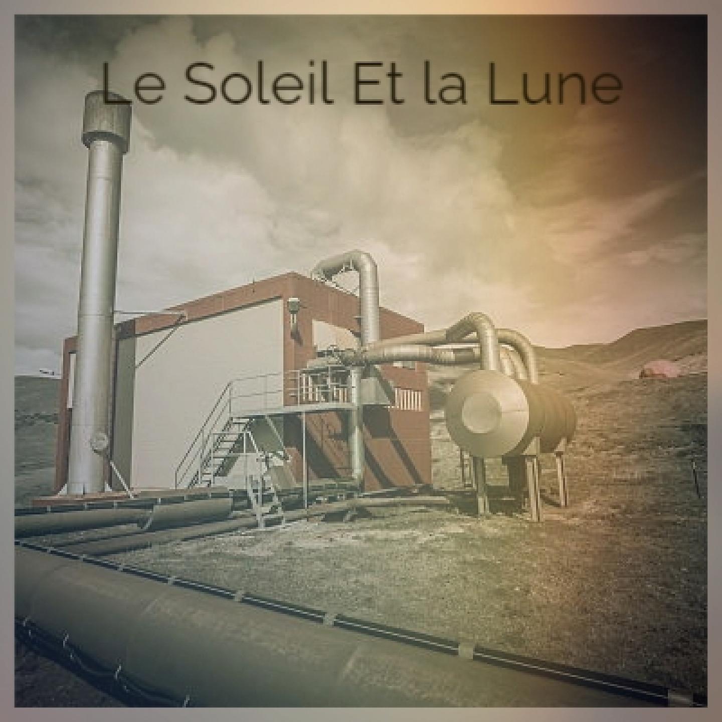Постер альбома Le Soleil Et La Lune