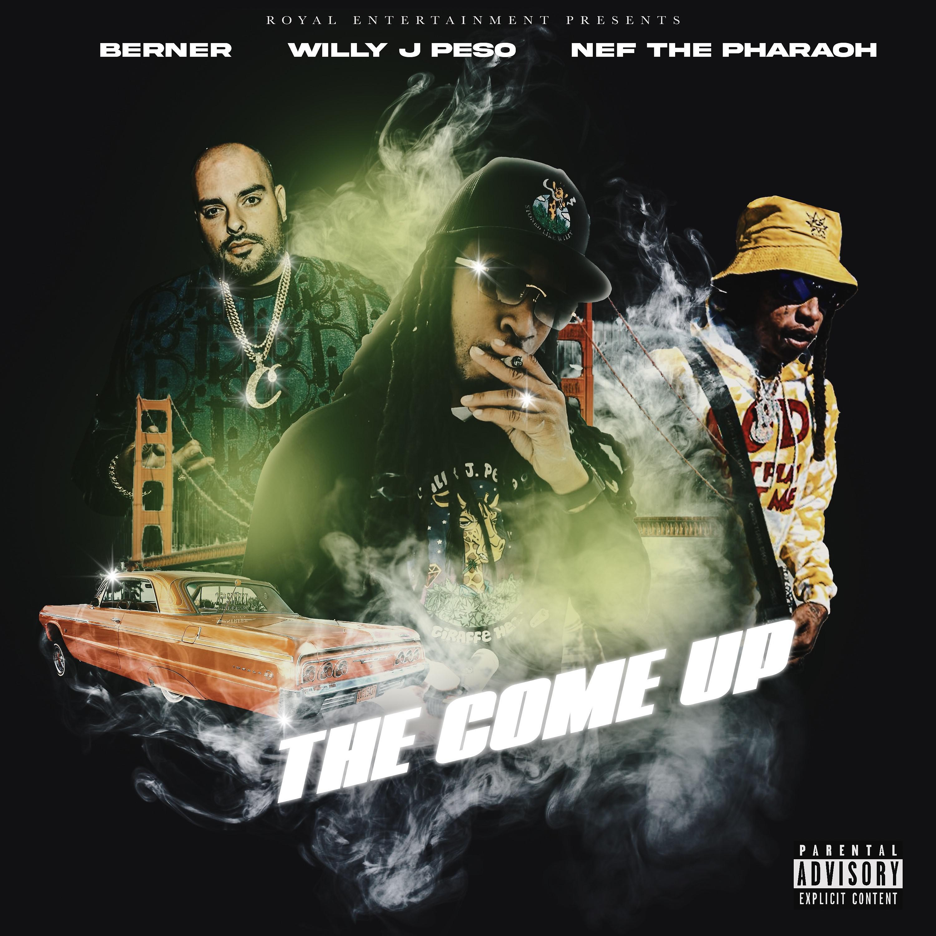 Постер альбома The Come Up (feat. Berner & Nef The Pharaoh)