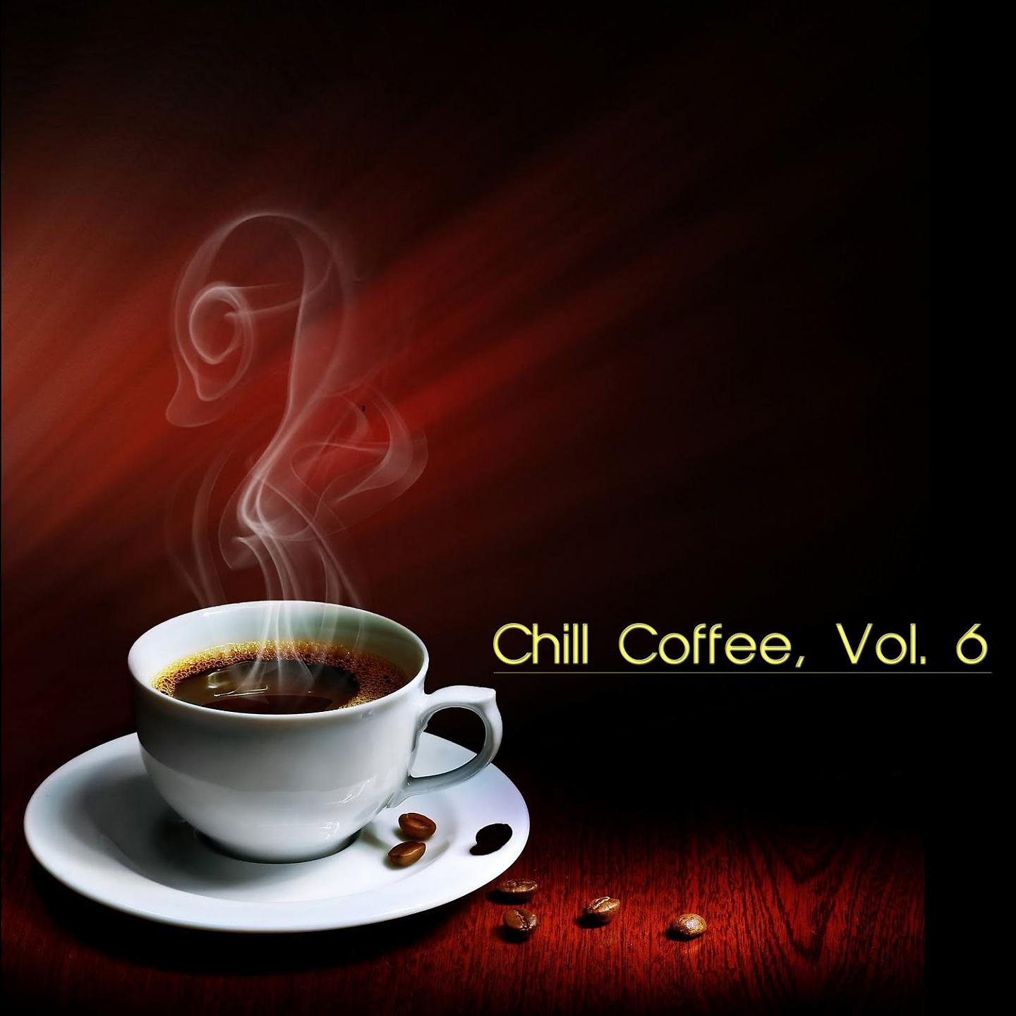 Постер альбома Chill Coffee, Vol. 6