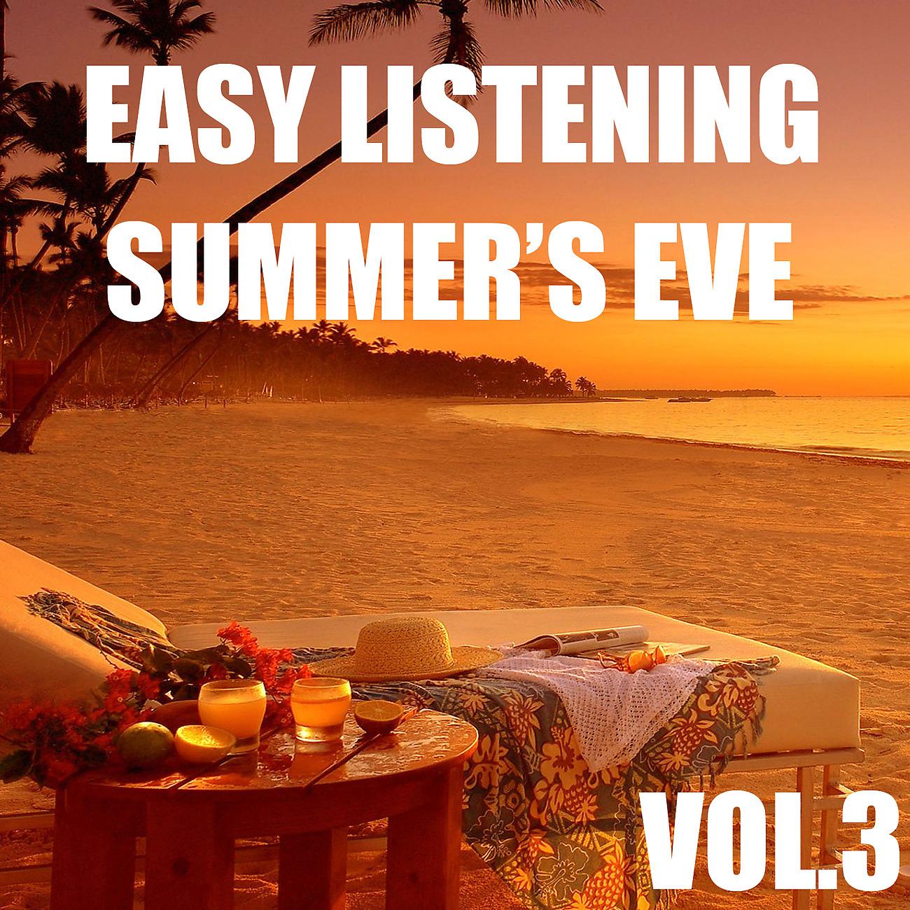 Постер альбома Easy Listening Summer's Eve, Vol.3