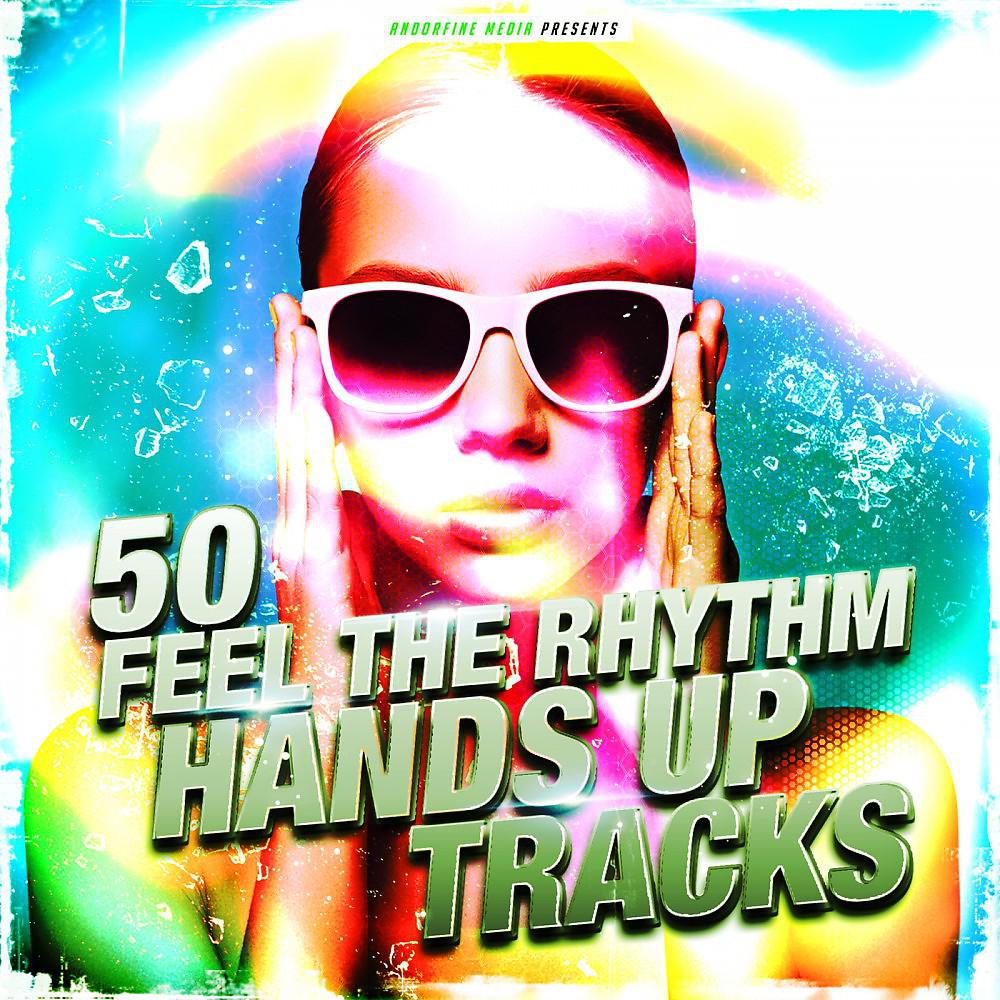 Постер альбома 50 Feel the Rhythm Hands up Tracks