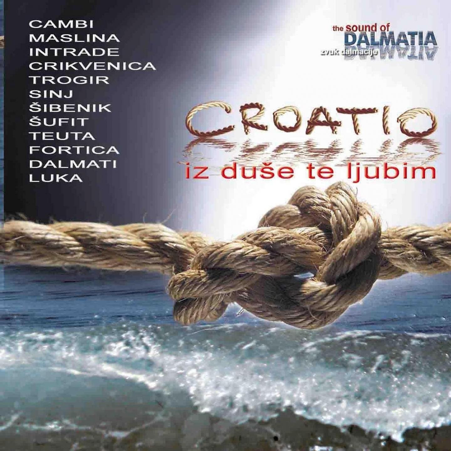 Постер альбома Croatio, iz duše te ljubim