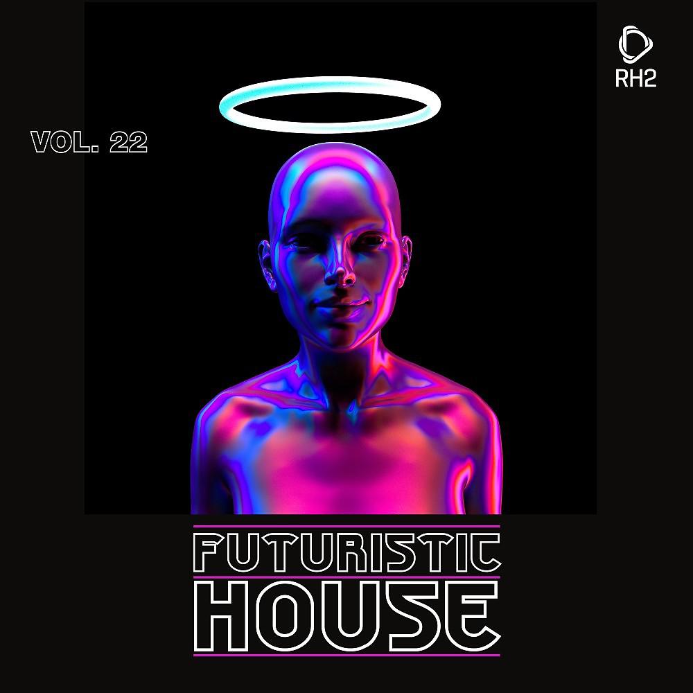 Постер альбома Futuristic House, Vol. 22