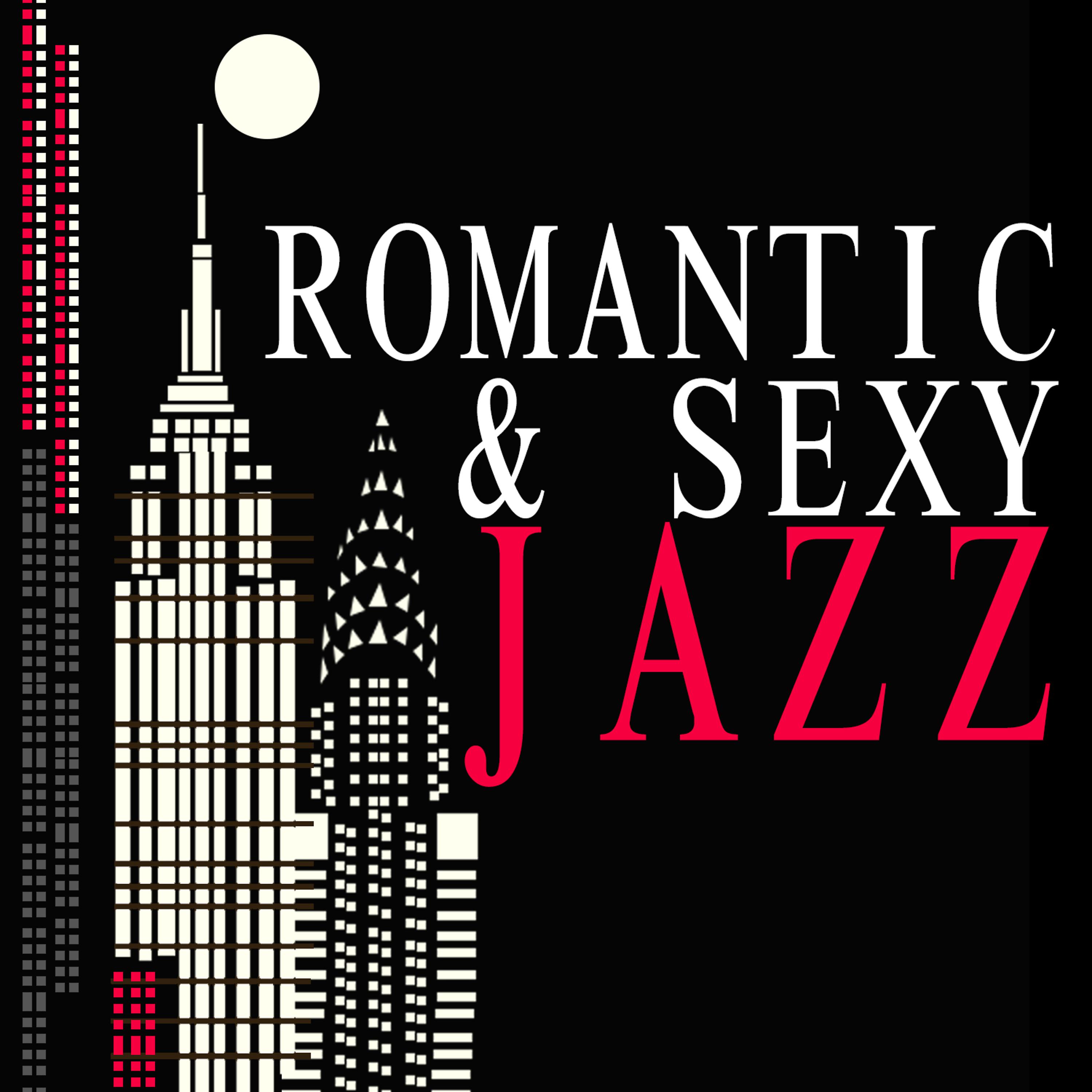 Постер альбома Romantic & Sexy Jazz