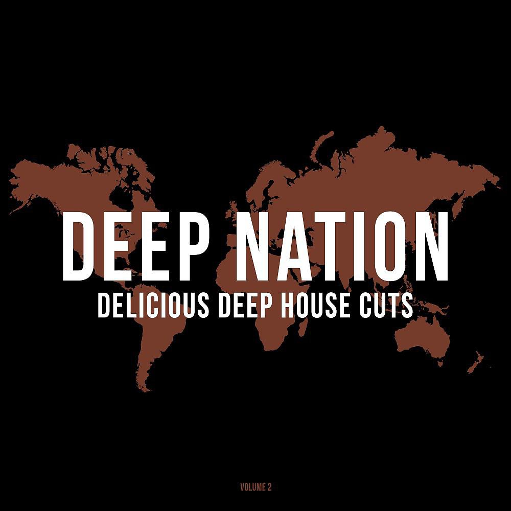 Постер альбома Deep Nation, Vol. 2 (Delicious Deep House Cuts)