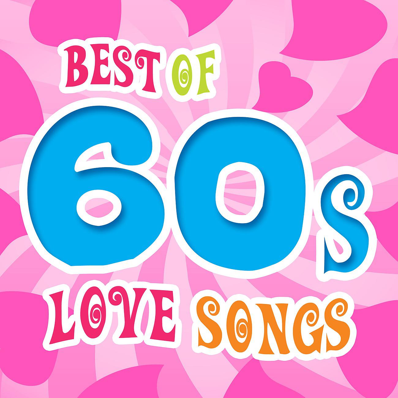 Постер альбома Best of 60's Love Songs