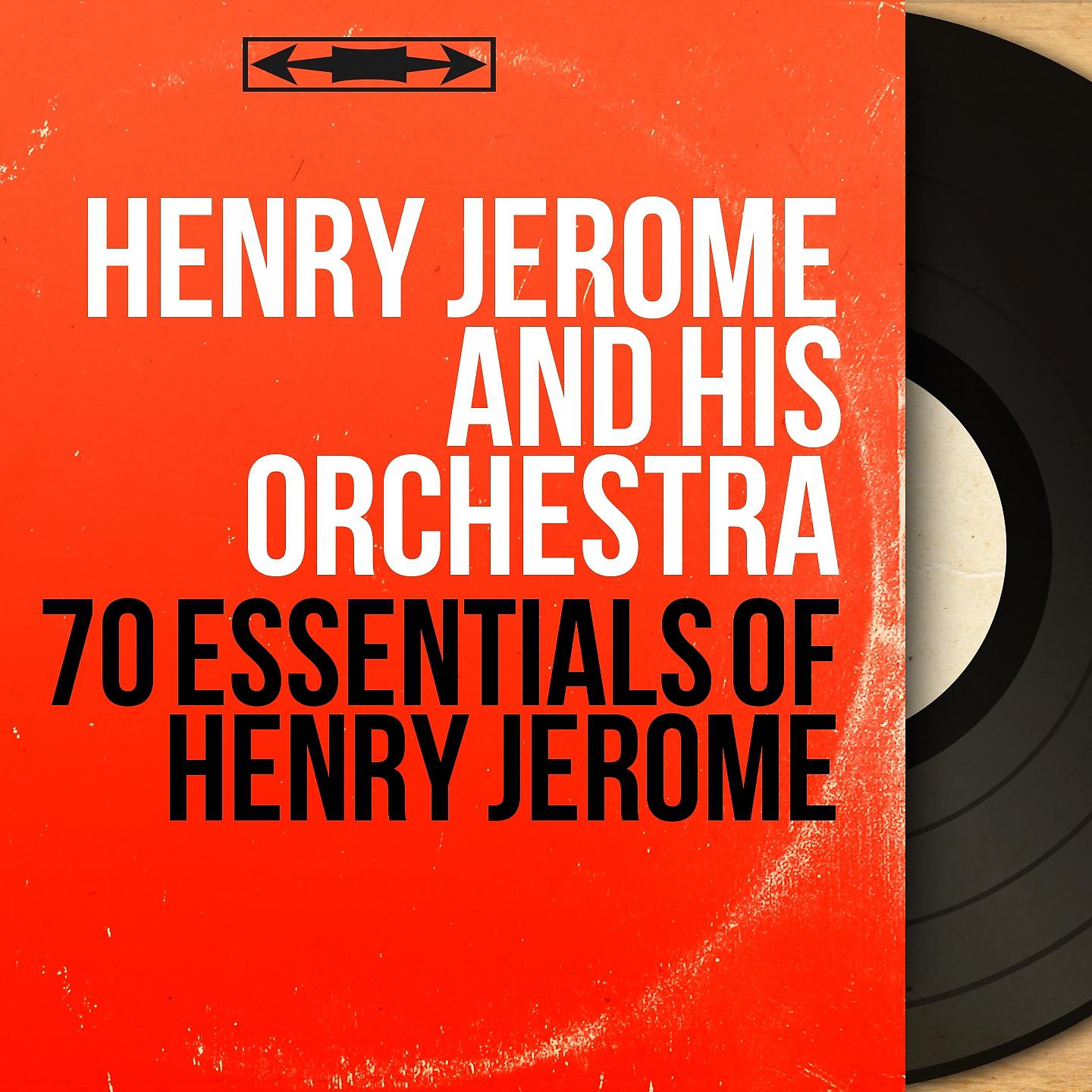 Постер альбома 70 Essentials of Henry Jerome