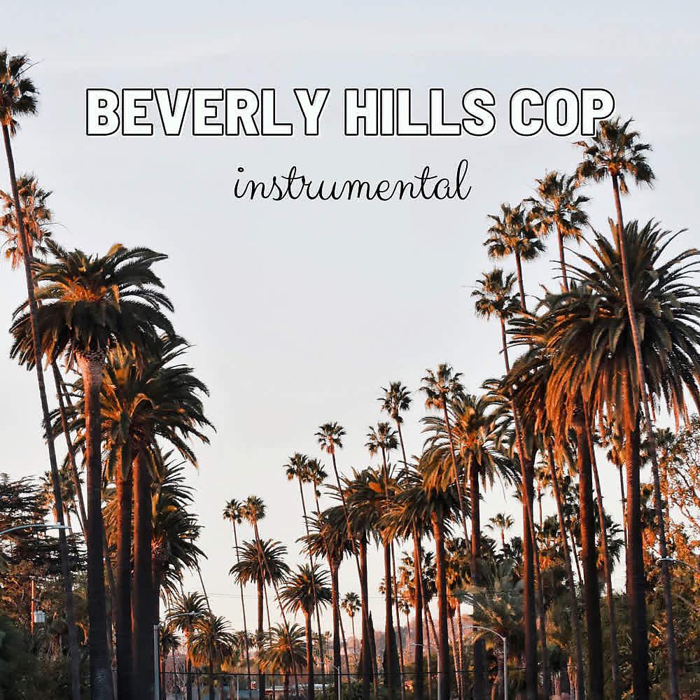 Постер альбома Beverly Hills Cop (Instrumental)
