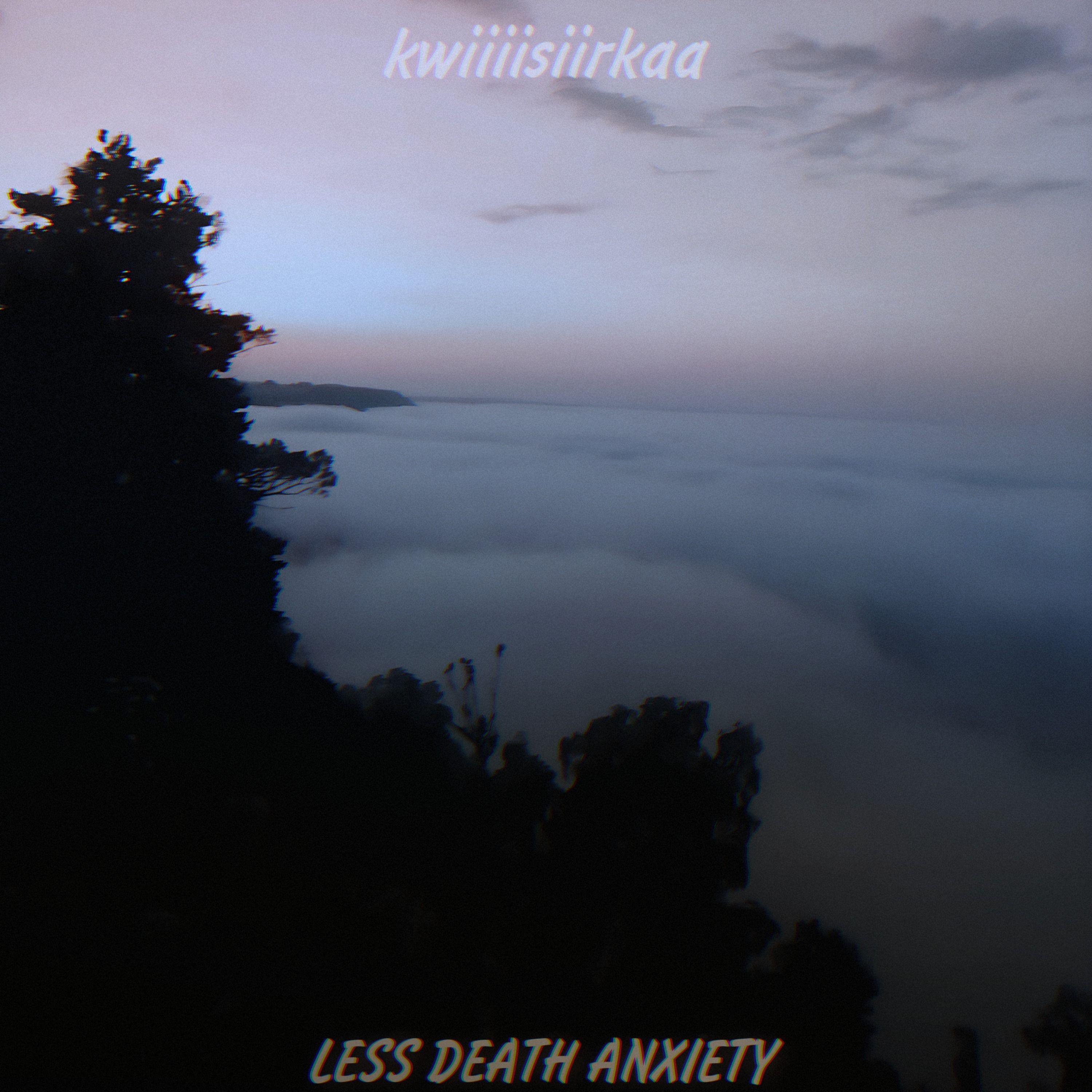 Постер альбома LESS DEATH ANXIETY